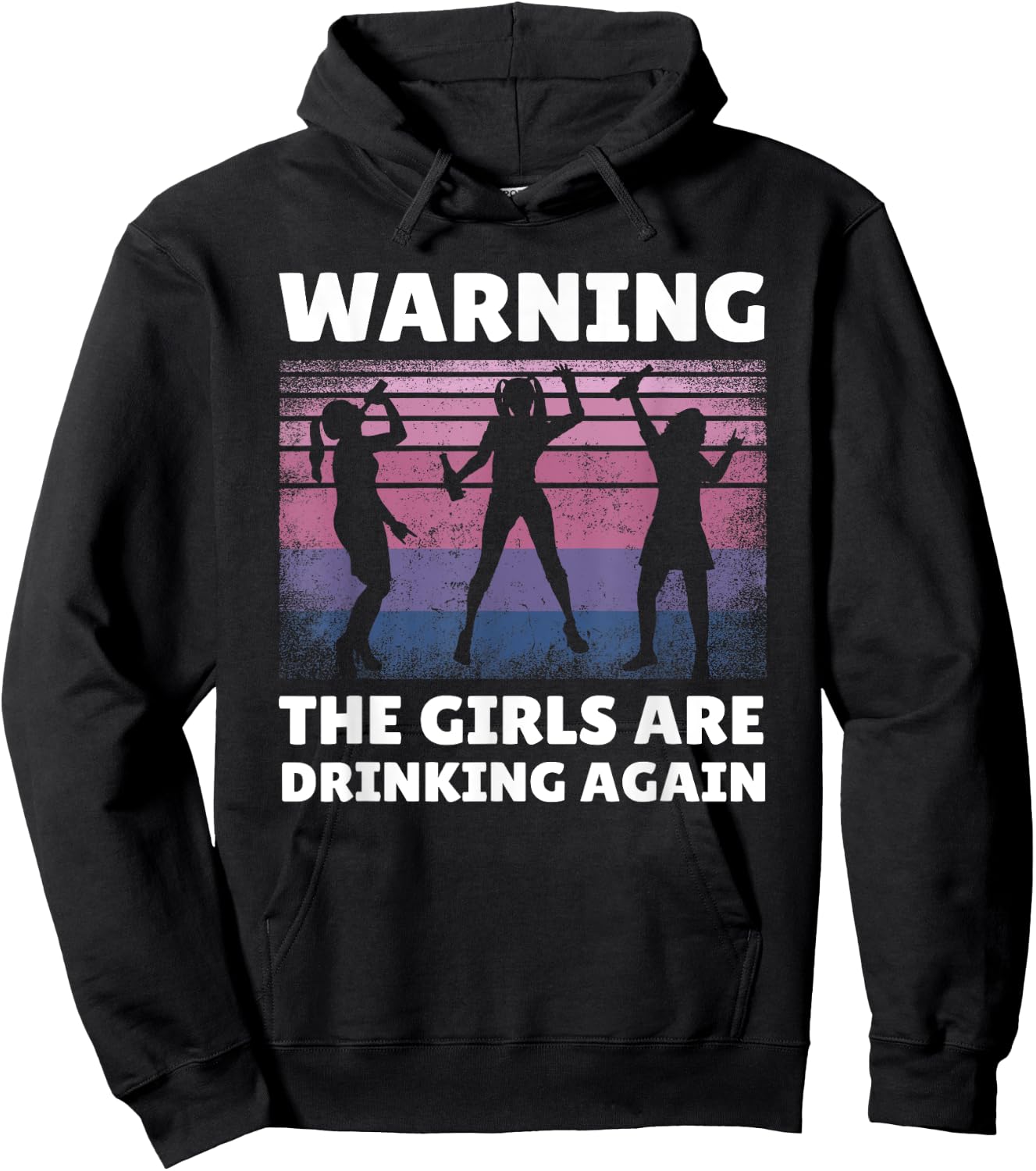 Warning the Girls are Drinking Again Hoodie - Hoodie | Black