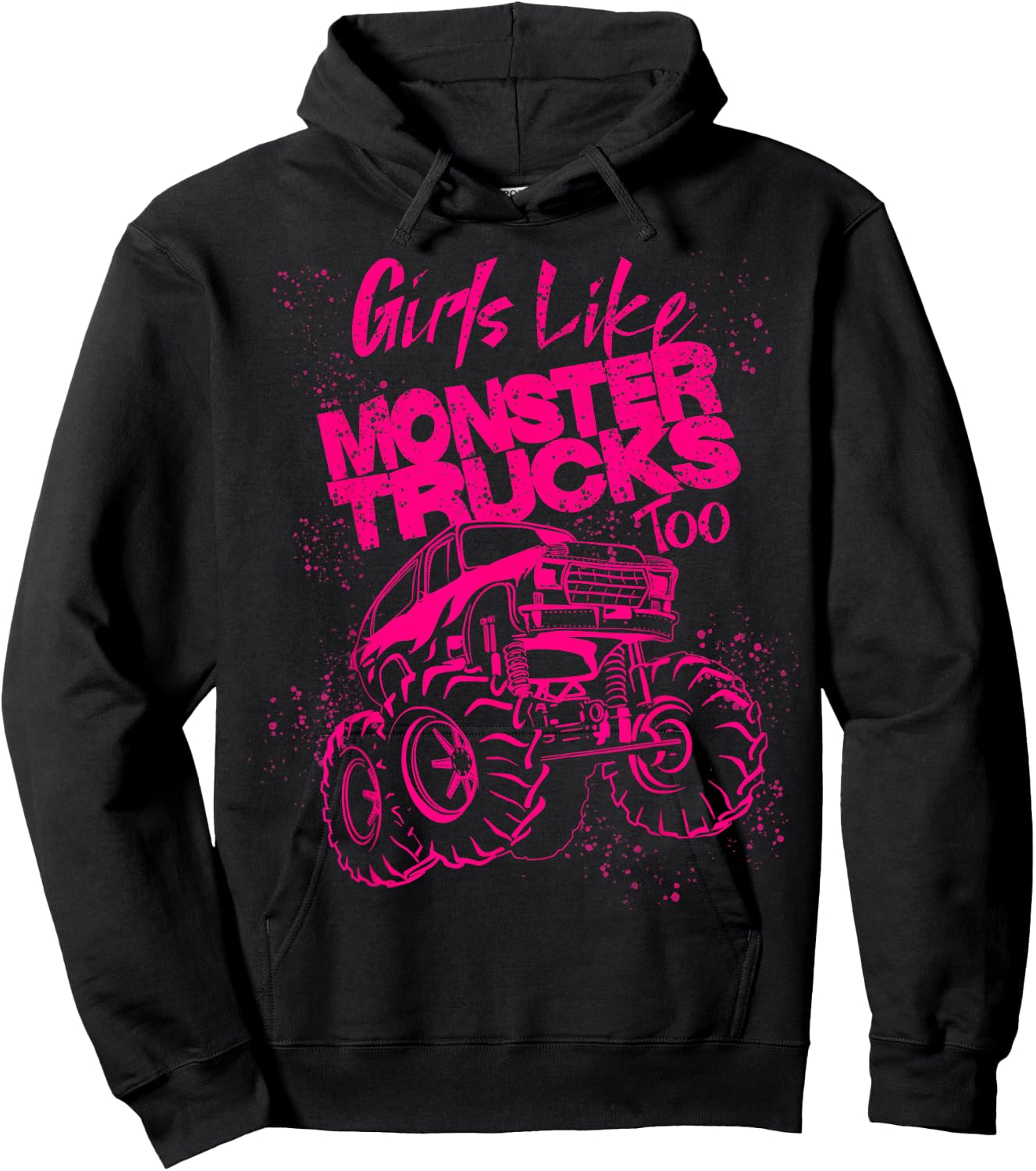 Girls Like Monster Trucks Too | Cool Racers Funny Cars Gift Hoodie - Hoodie | Black