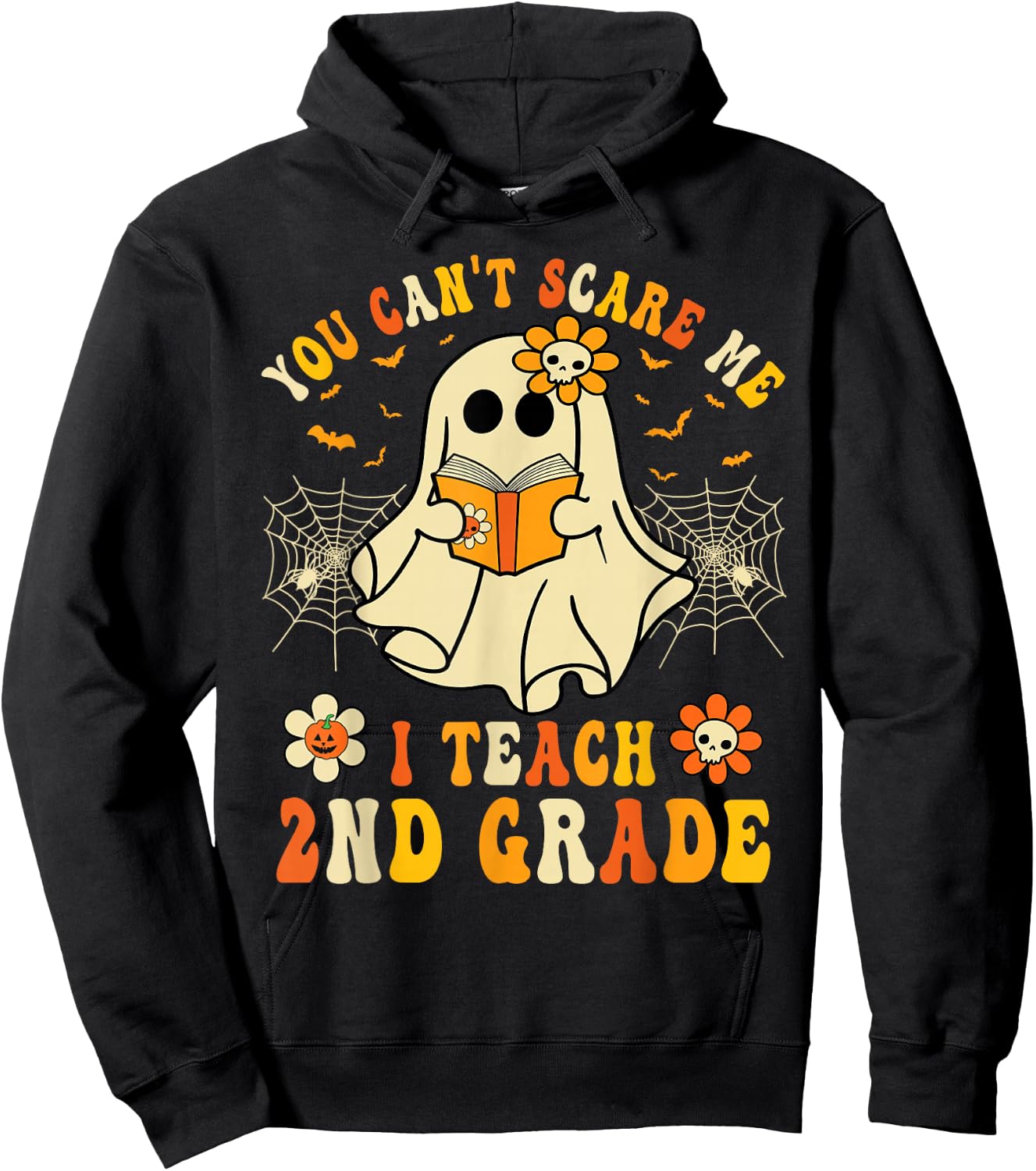 You Can't Scare Me I Teach 2nd Grade Halloween Teacher Ghost Hoodie - Hoodie | Black