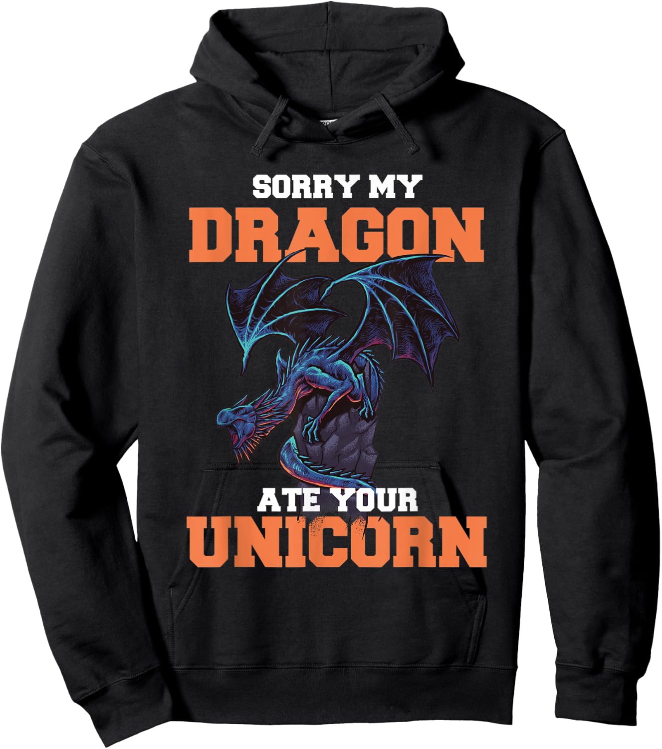 Sorry My Dragon Ate Your Unicorn - Unicorn Dragon Shirt Hoodie - Hoodie | Black