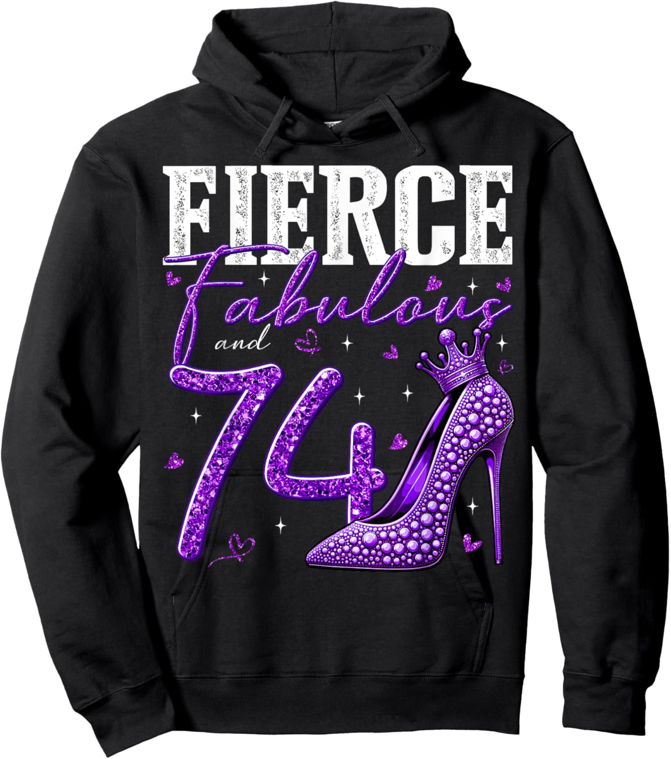 74th Birthday Fierce Fabulous and 74 Year Old Gifts Heels Hoodie - Hoodie | Black