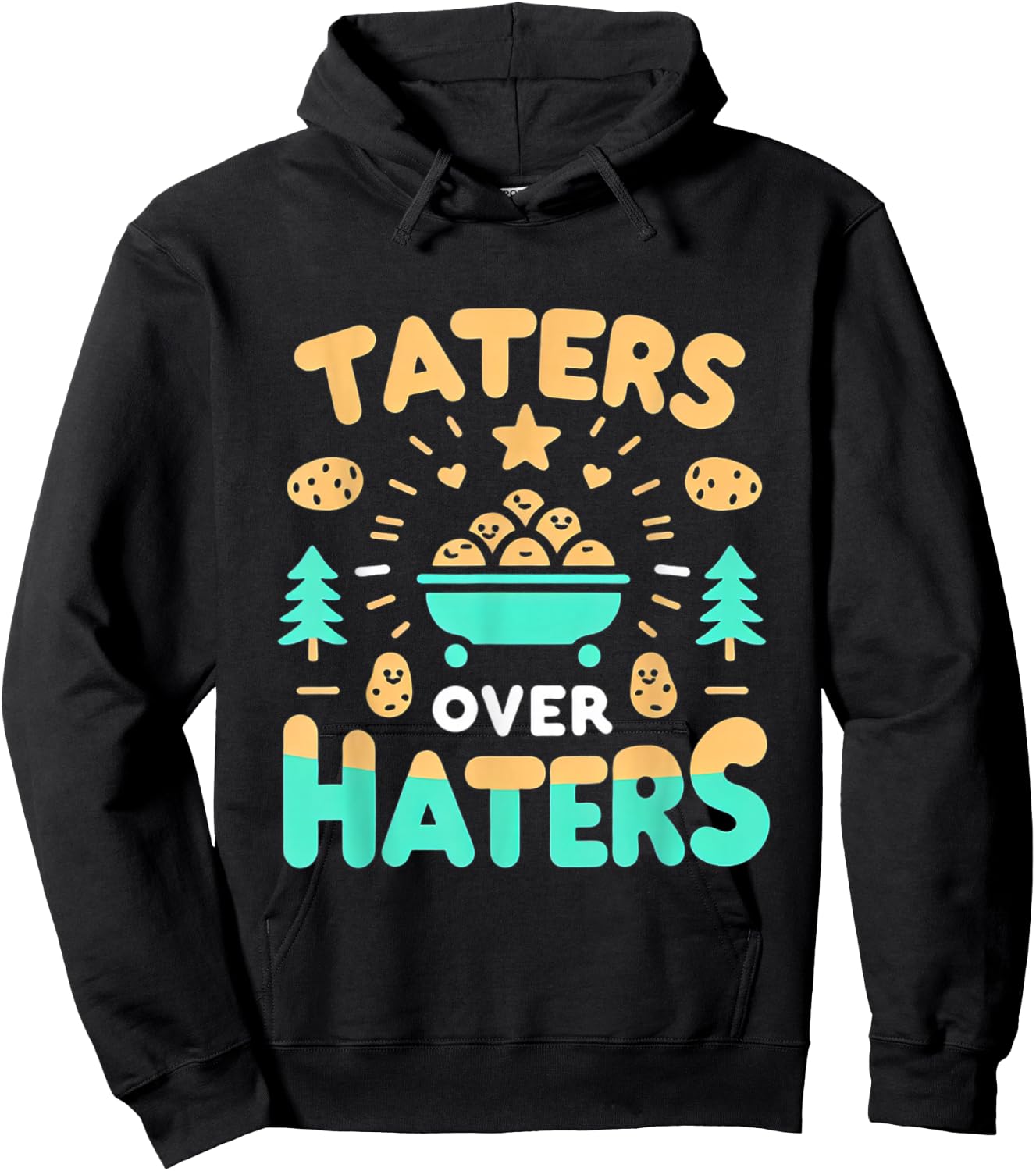 Taters Over Haters Hoodie - Hoodie | Black