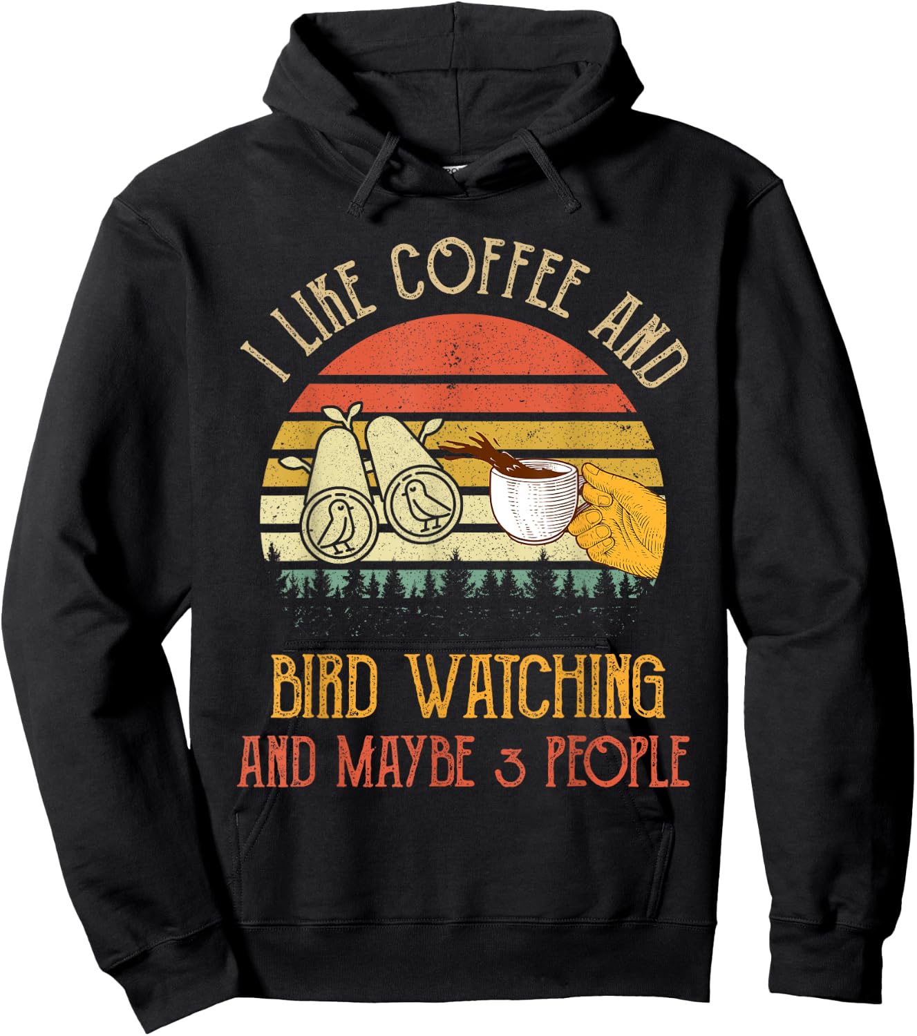 I Like Coffee And Bird Watching Maybe 3 People Gifts Hoodie - Hoodie | Black