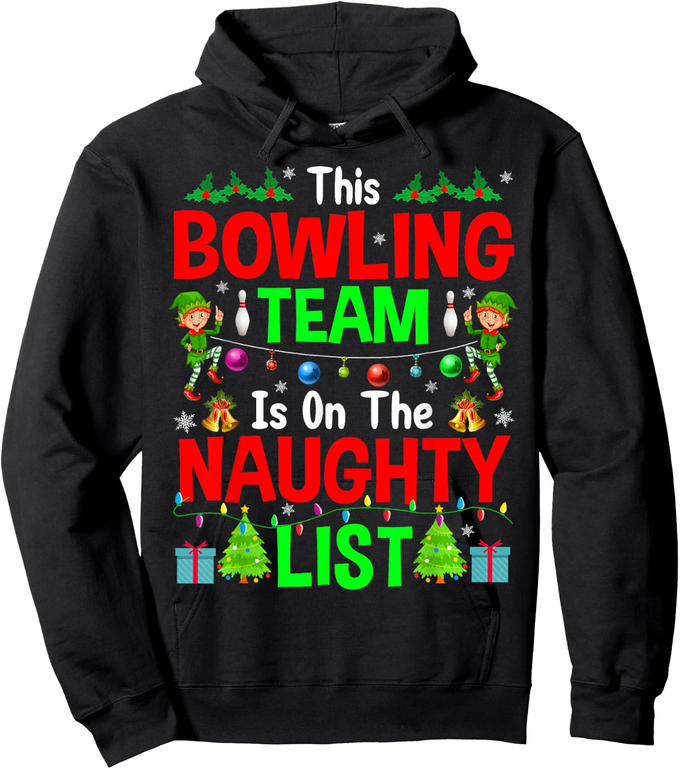 This Bowling Team On Naughty List Cute Christmas Elf Gifts Hoodie - Hoodie | Black