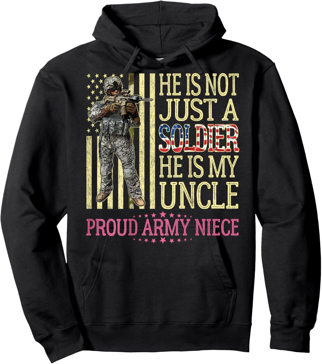 He Is Not Just A Soldier He Is My Uncle Proud Army Niece Hoodie - Hoodie | Black