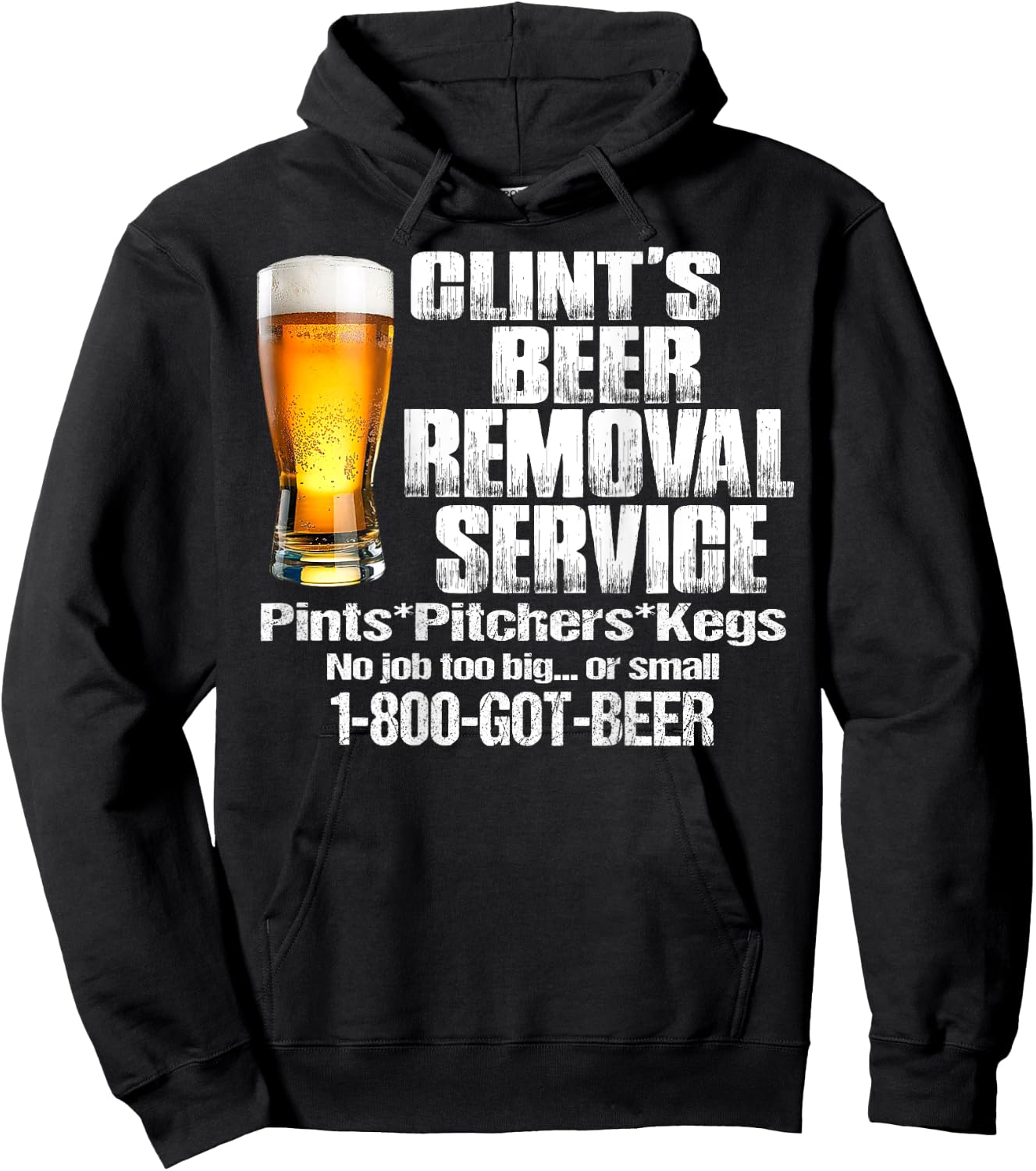Clint’s Beer Removal Service Pints Pitchers Kegs No Job Back Hoodie - Hoodie | Black