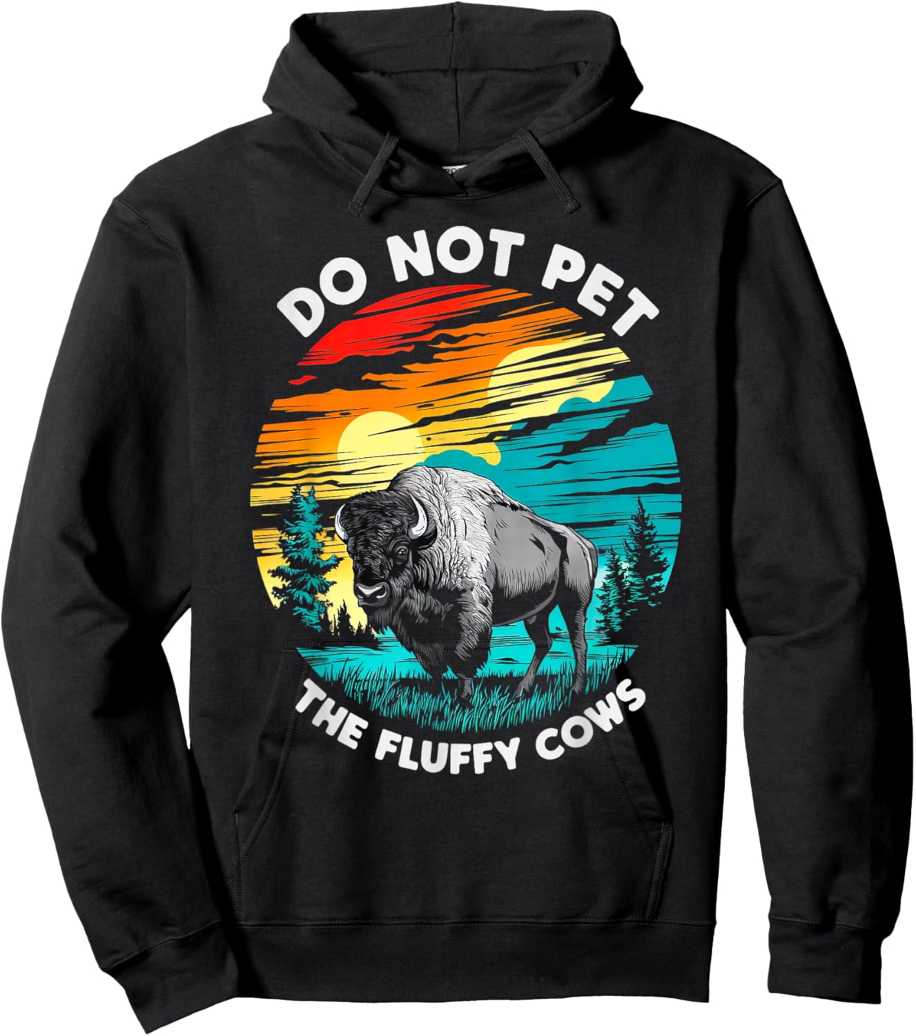 Do Not Pet The Fluffy Cows Bison Funny Animal Lover Print Hoodie - Hoodie | Black