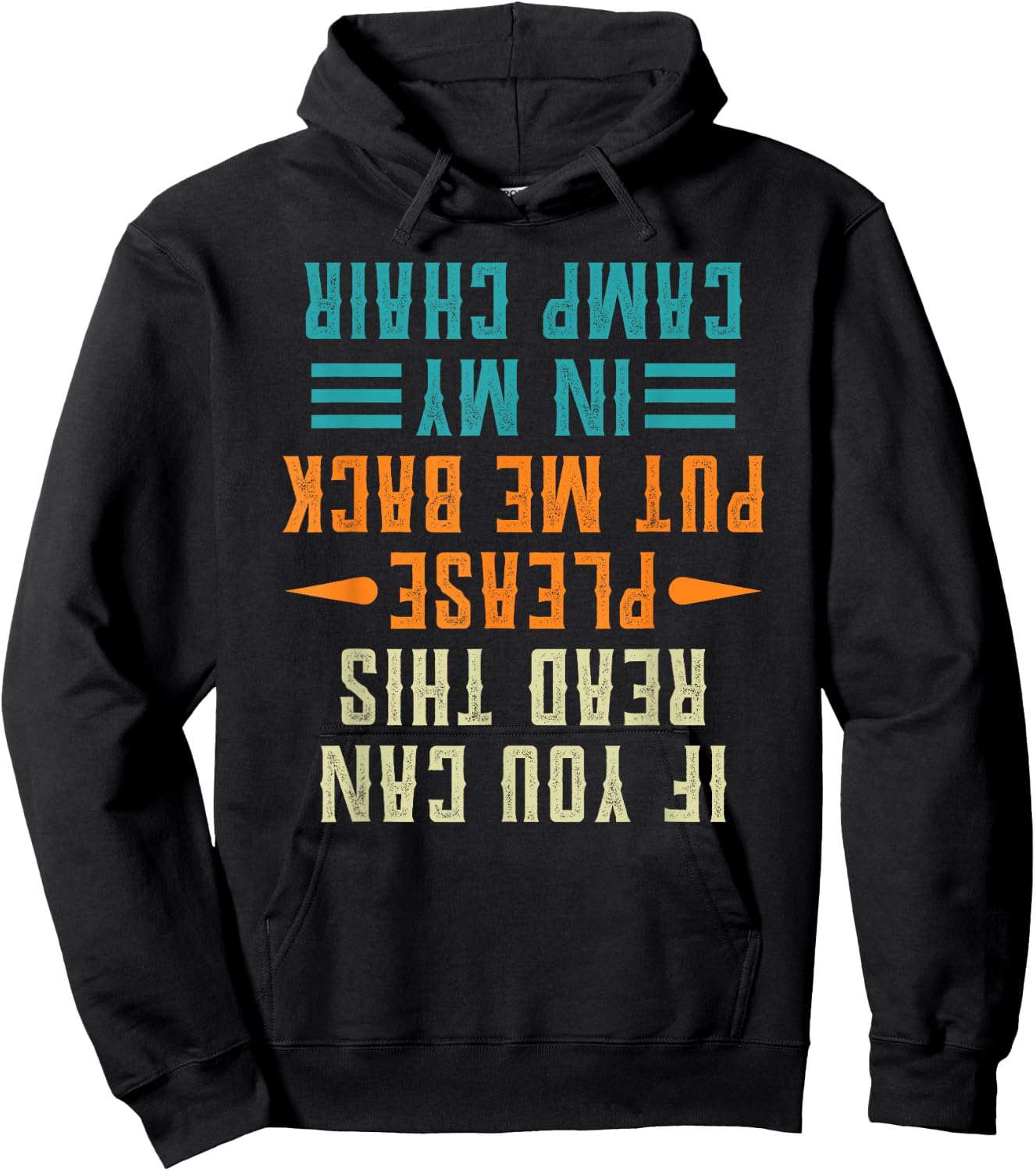 If You Can Read This Please Put Me Back In My Camp Chair Hoodie - Hoodie | Black