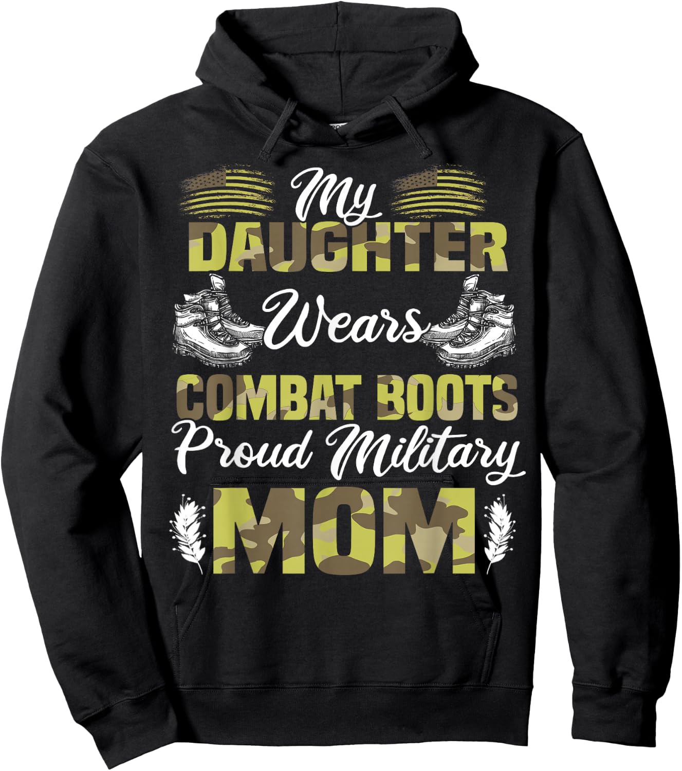 My Daughter Wears Combat Boots Proud Military Mom Gift Hoodie - Hoodie | Black