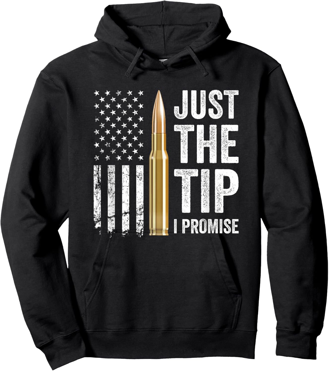 Just The Tip I Promise - Funny Gun Owner Pro Guns USA Flag Hoodie - Hoodie | Black