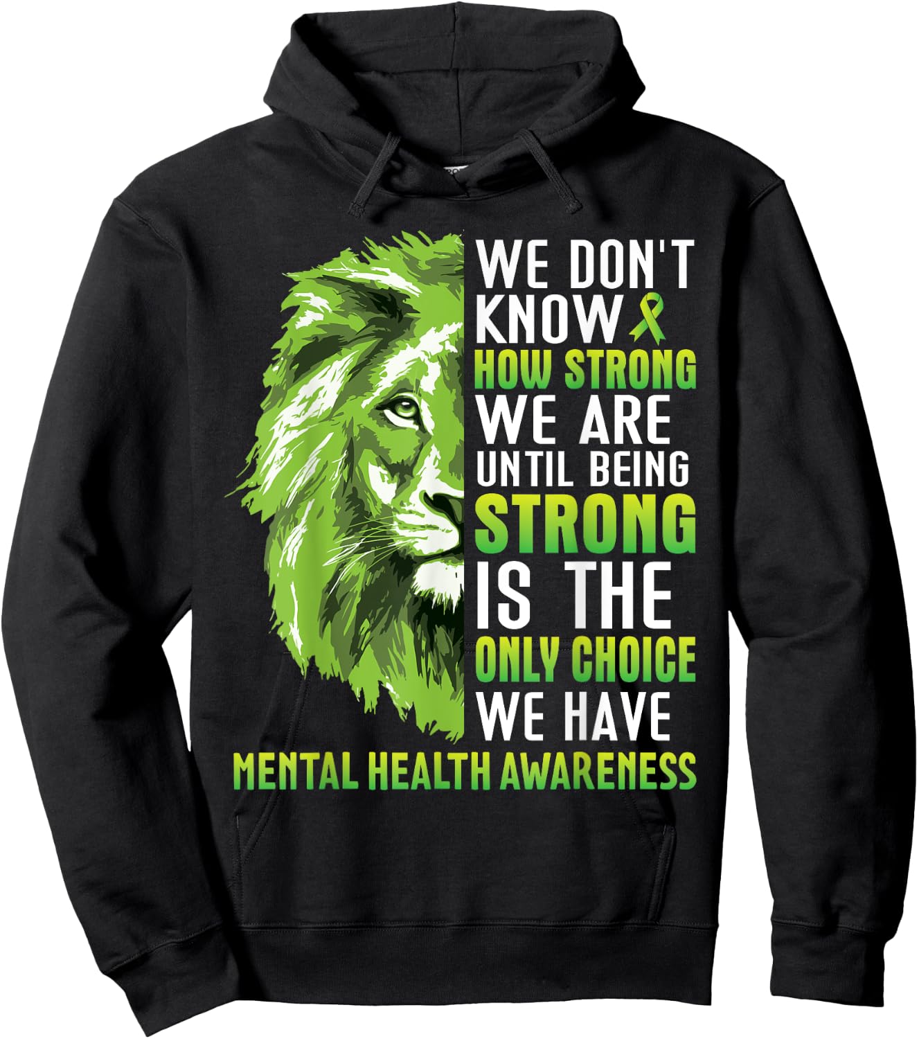Green Lion We Dont Know How Strong We Are Until Being Strong Hoodie - Hoodie | Black