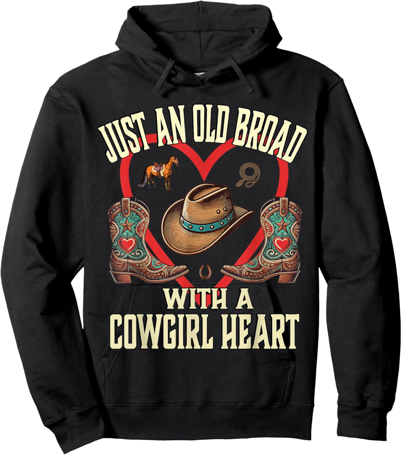 Just an Old Broad With A Cowgirl Heart Western Cowboy Horse Hoodie - Hoodie | Black