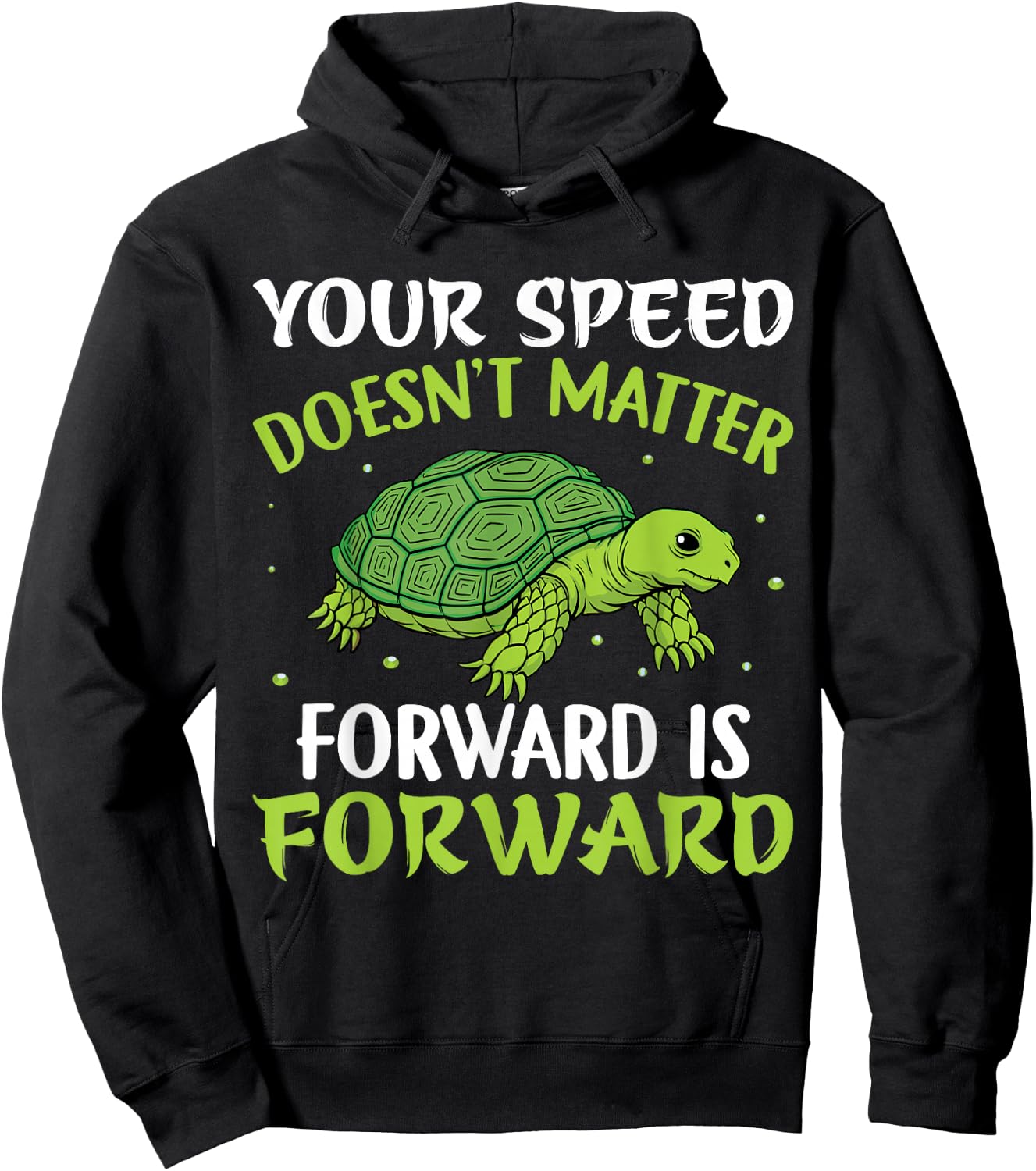 Your Speed Doesn't Matter Forward Is Forward Turtle Hoodie - Hoodie | Black