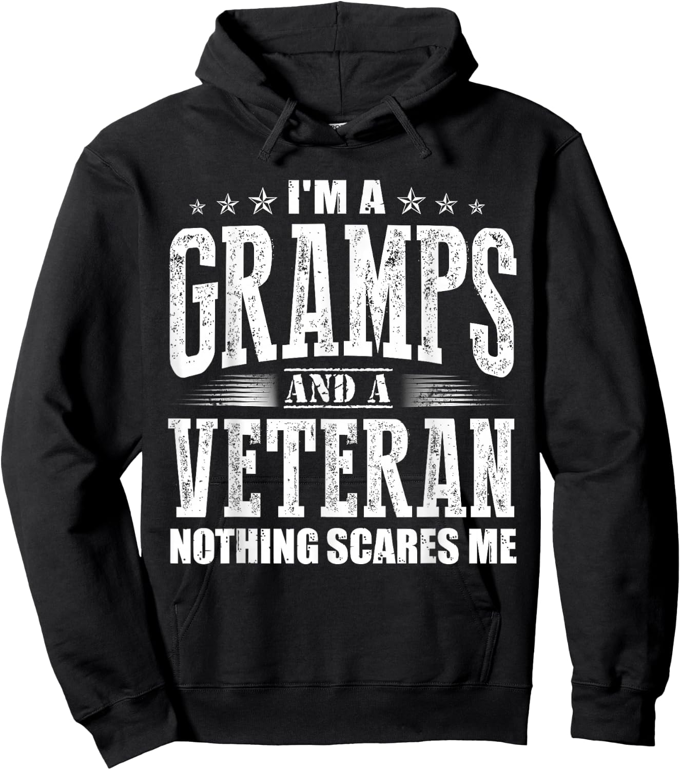 I'm a Gramps and a Veteran nothing scares me Funny Dad Gifts Hoodie - Hoodie | Black