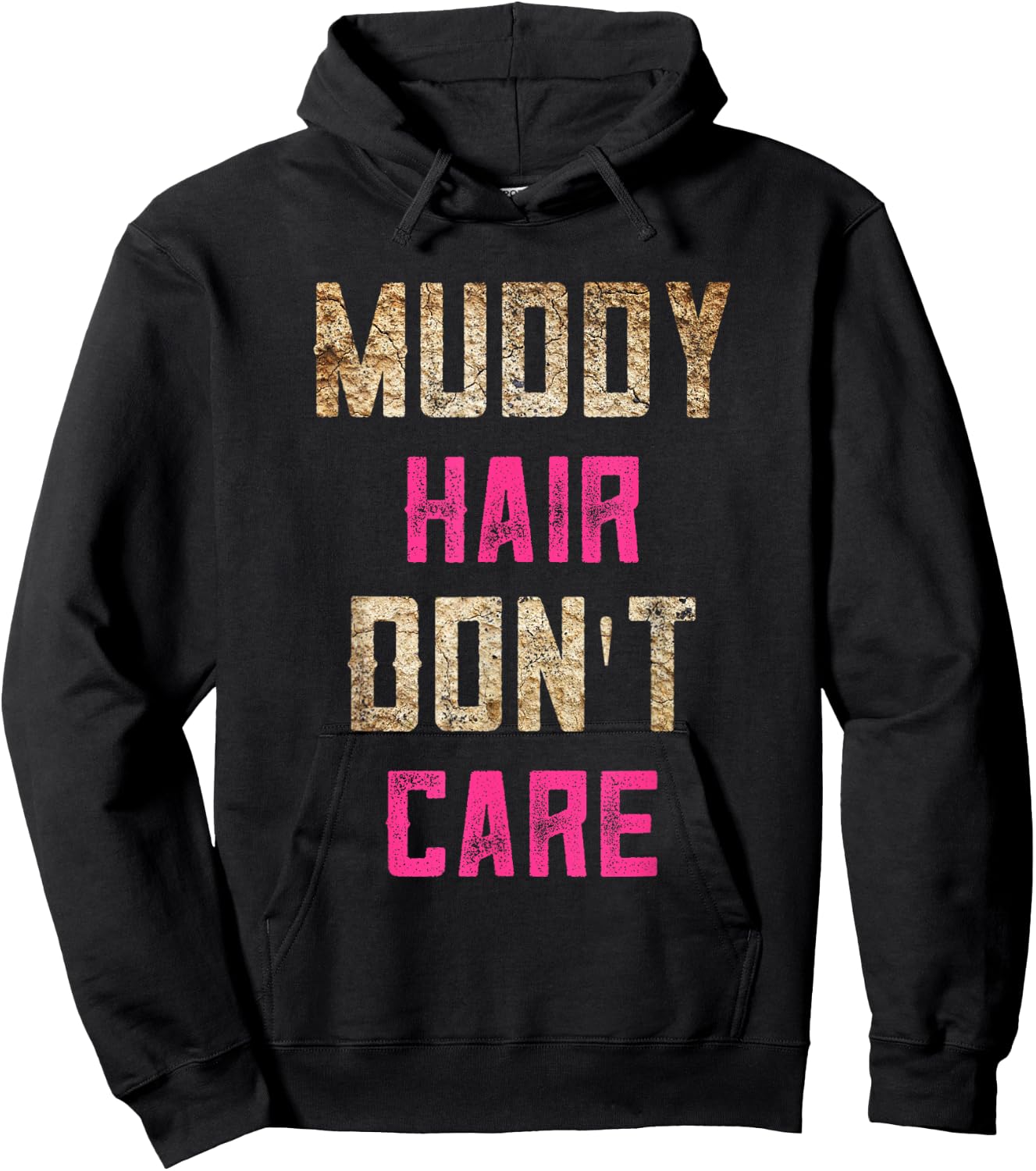Mud Run Stuff Muddy Hair Don't Care 5K Runners Running Team Hoodie - Hoodie | Black