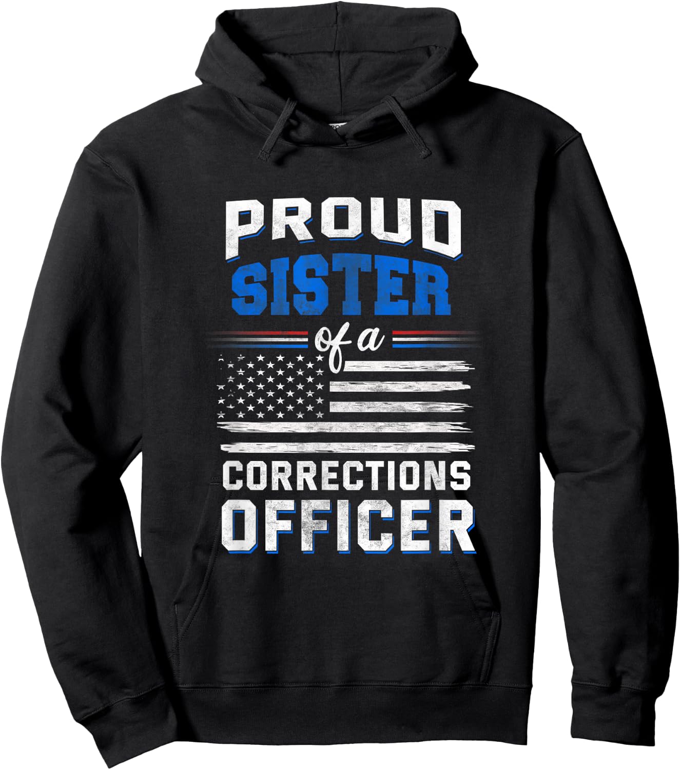 Proud sister of a corrections officer Hoodie - Hoodie | Black
