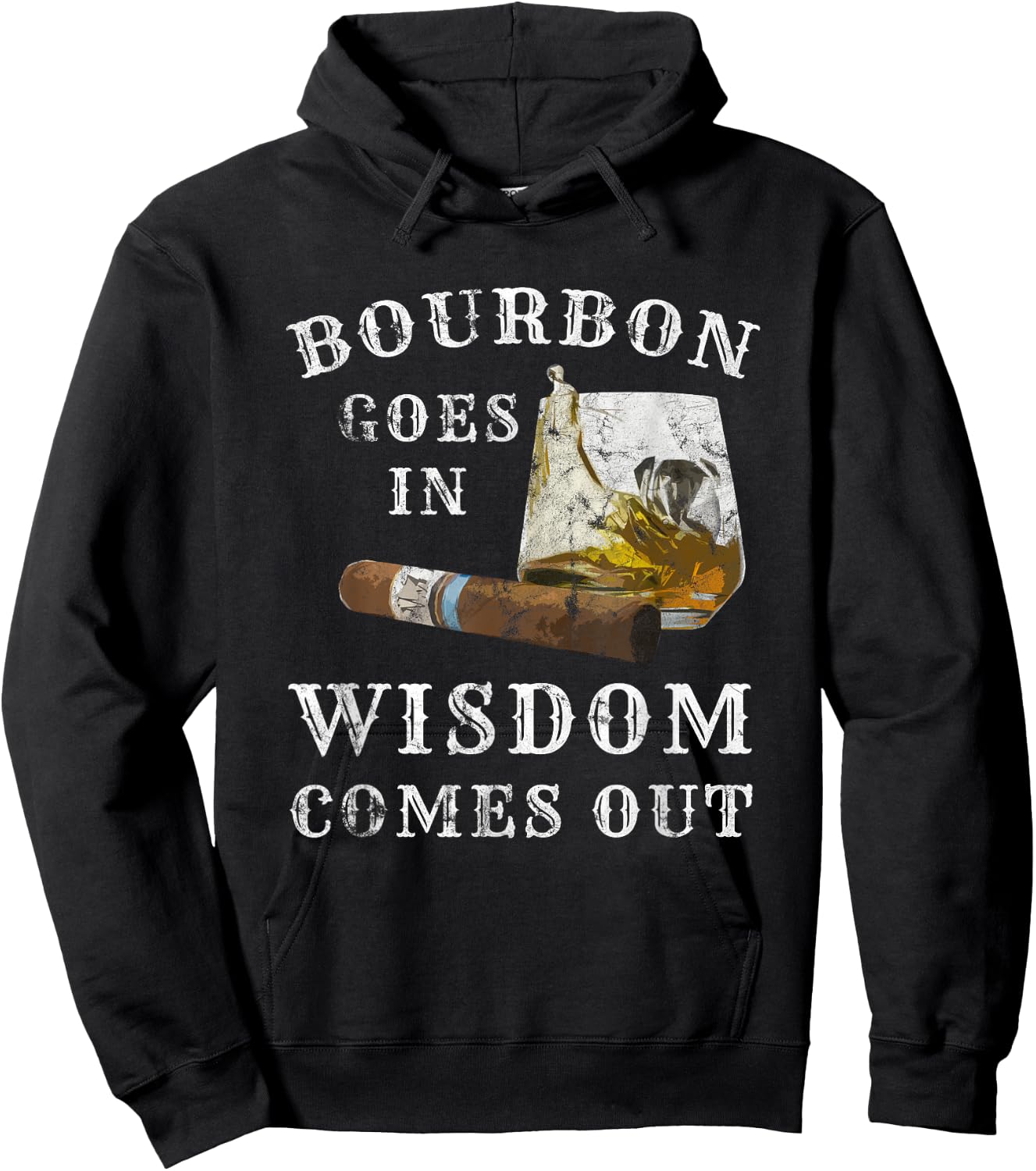 Bourbon Goes In Wisdom Comes Out Hoodie - Hoodie | Black