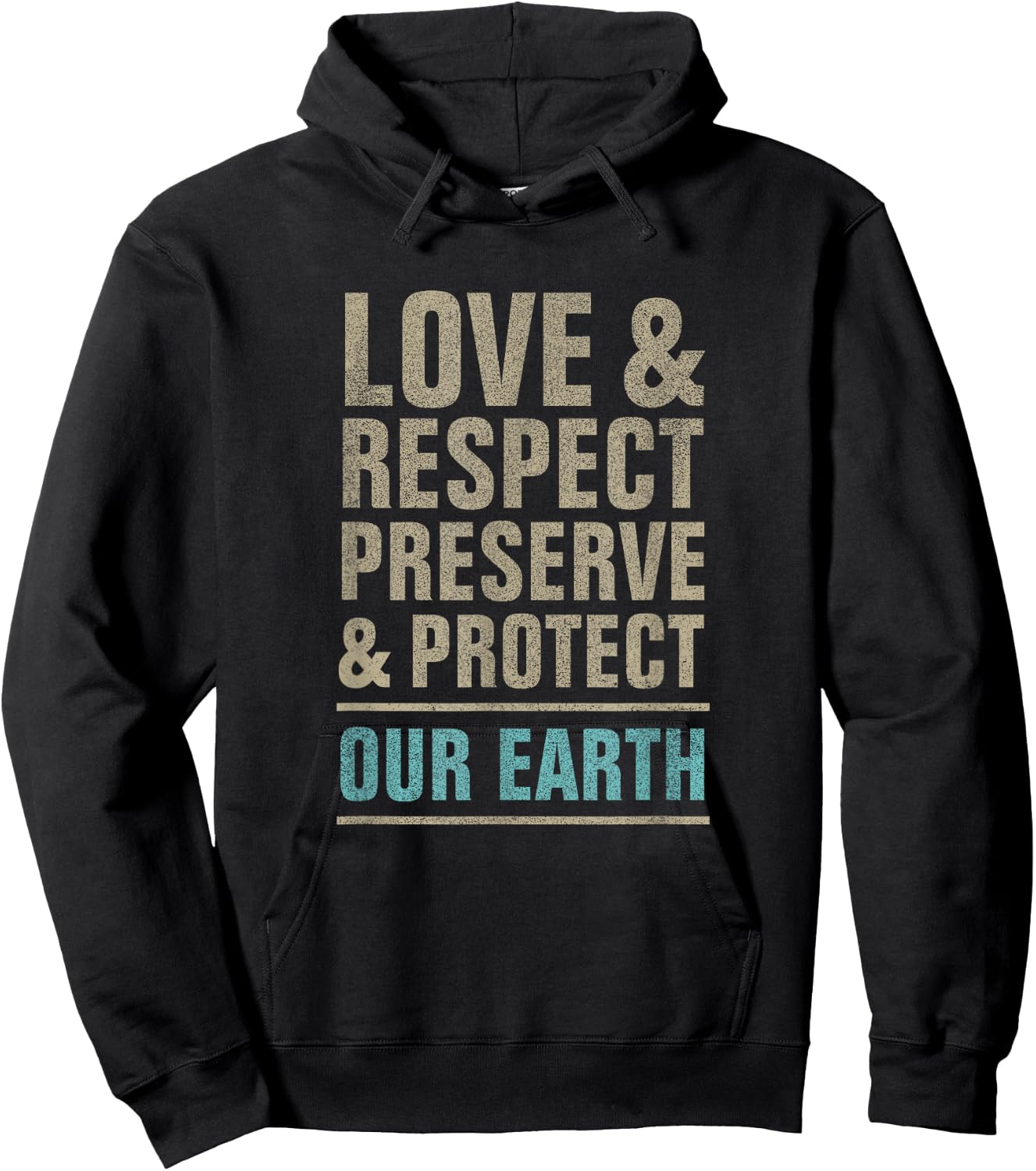 Save our Earth, love respect preserve and protect, earth day Hoodie - Hoodie | Black