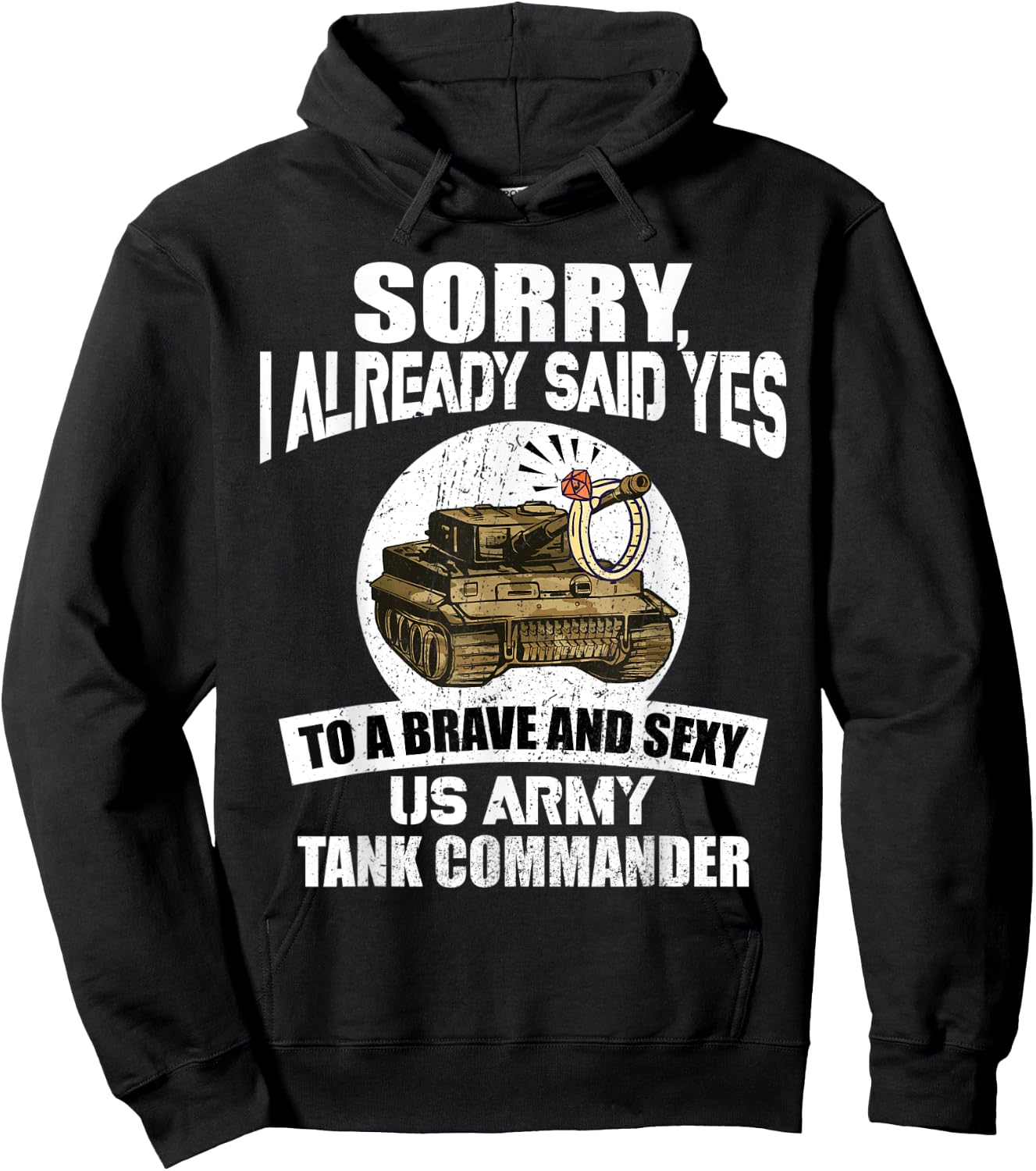 Sorry, I already said Yes to a US Army Tank Commander Hoodie - Hoodie | Black