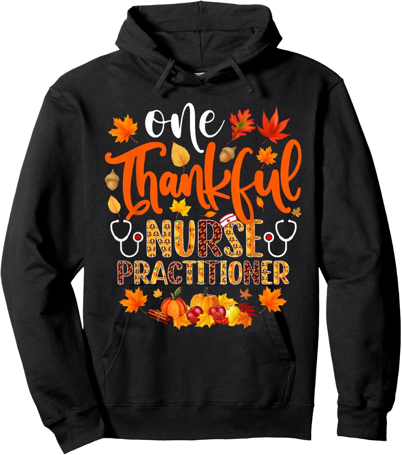 One Thankful Nurse Practitioner Shirt Funny Thanksgiving Hoodie - Hoodie | Black
