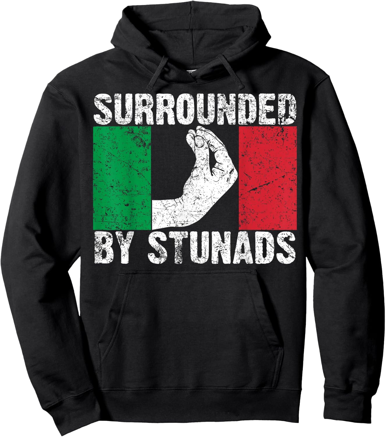Funny Italian Gift Women Cool Surrounded By Stunads Hoodie - Hoodie | Black
