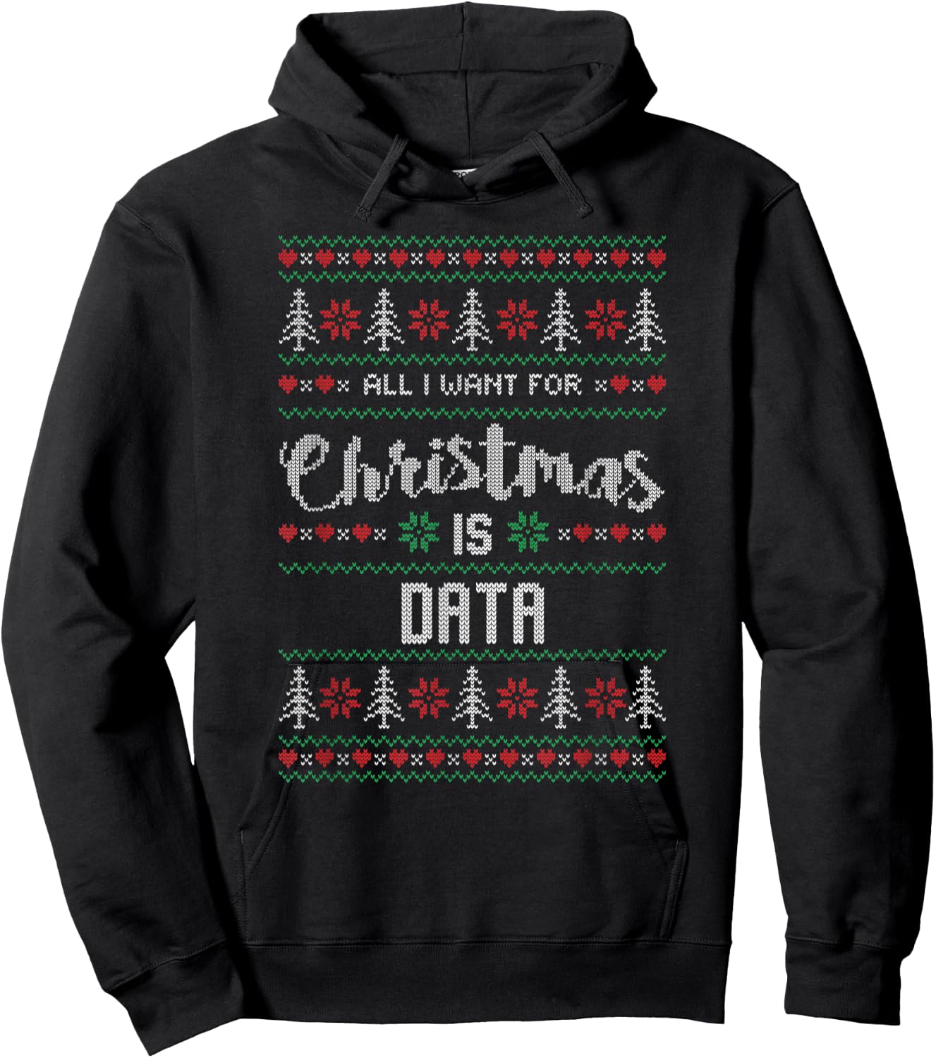All I Want For Christmas Is Data Science Gifts Hoodie - Hoodie | Black