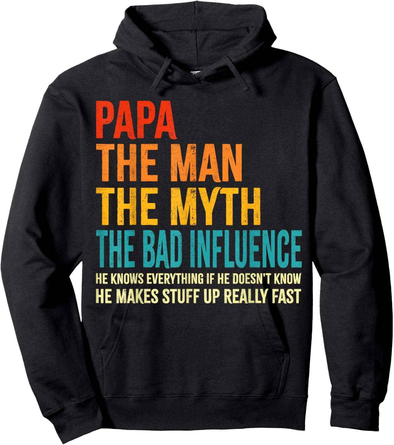 Papa The Man The Myth The Bad Influence Funny Father's Day Hoodie - Hoodie | Black