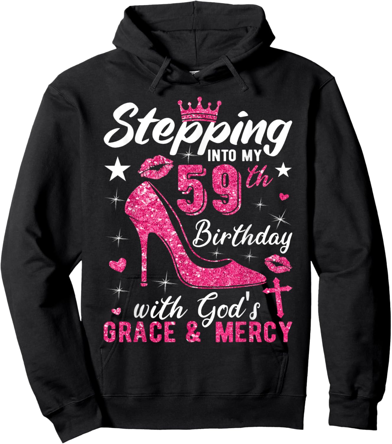 Stepping Into My 59th Birthday With Gods Grace And Mercy Hoodie - Hoodie | Black