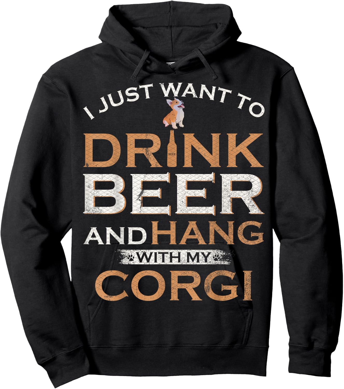 I Just Want To Drink Beer And Hang With My Welsh Corgi Funny Hoodie - Hoodie | Black