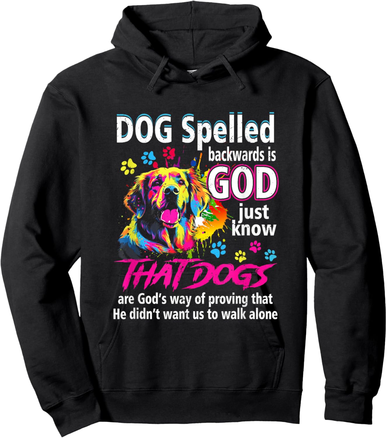 Dog Spelled Backwards Is God Just Know That Dogs Dog Lover Women Hoodie - Hoodie | Black