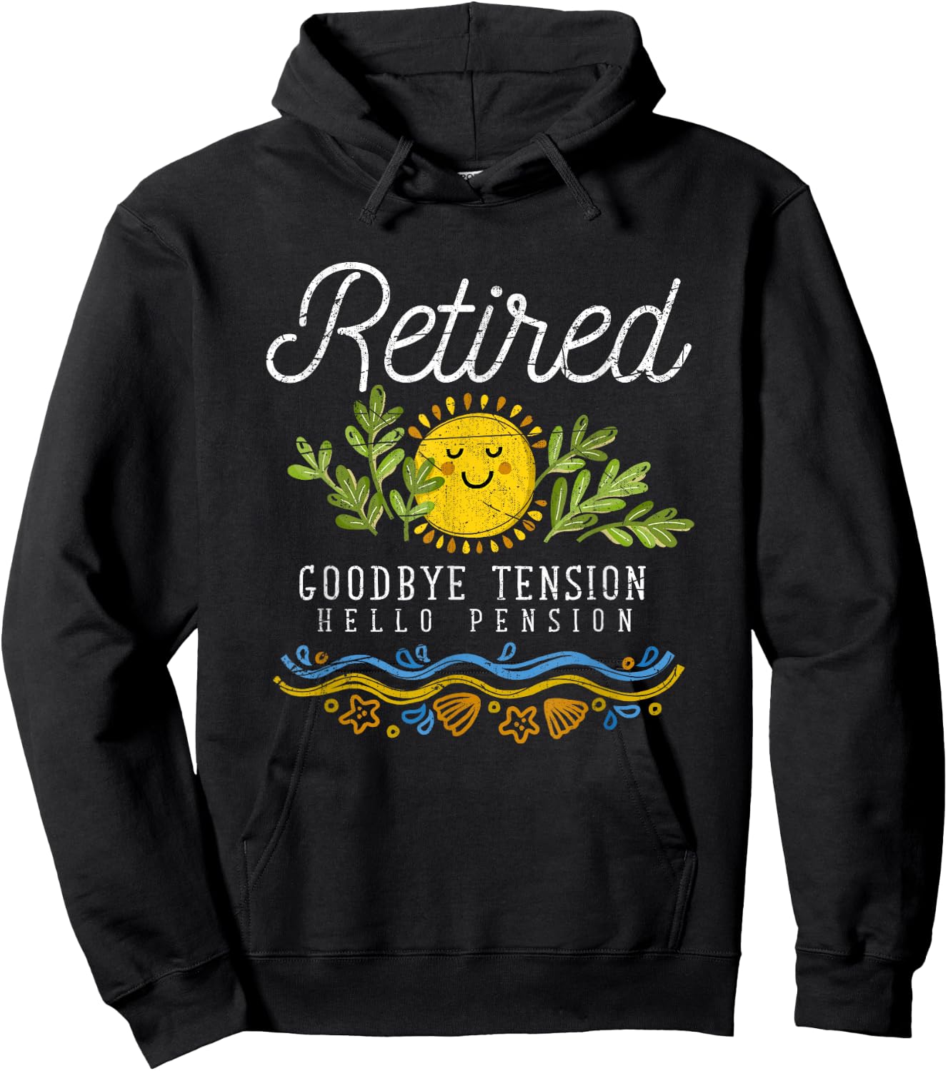 Retired Goodbye Tension Hello Pension Funny Retirement Hoodie - Hoodie | Black