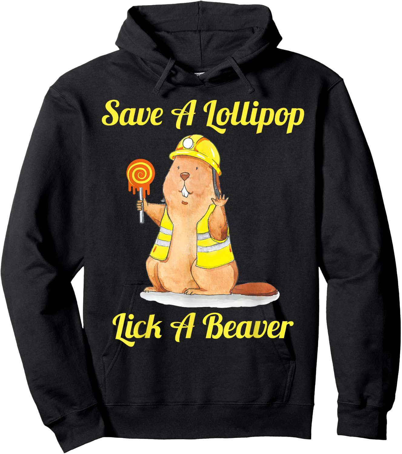Save A Lollipop Lick A Beaver Funny Sarcastic Hoodie - Hoodie | Black