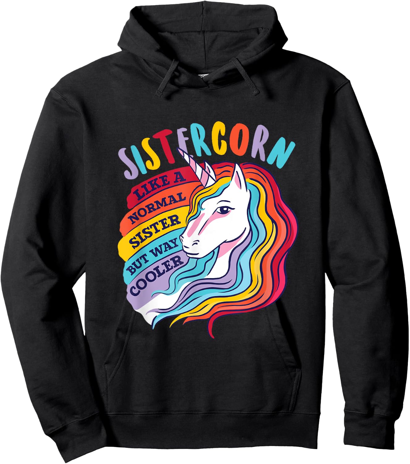 Funny Sistercorn Unicorn Sister Way Cooler Than Normal Sis Hoodie - Hoodie | Black