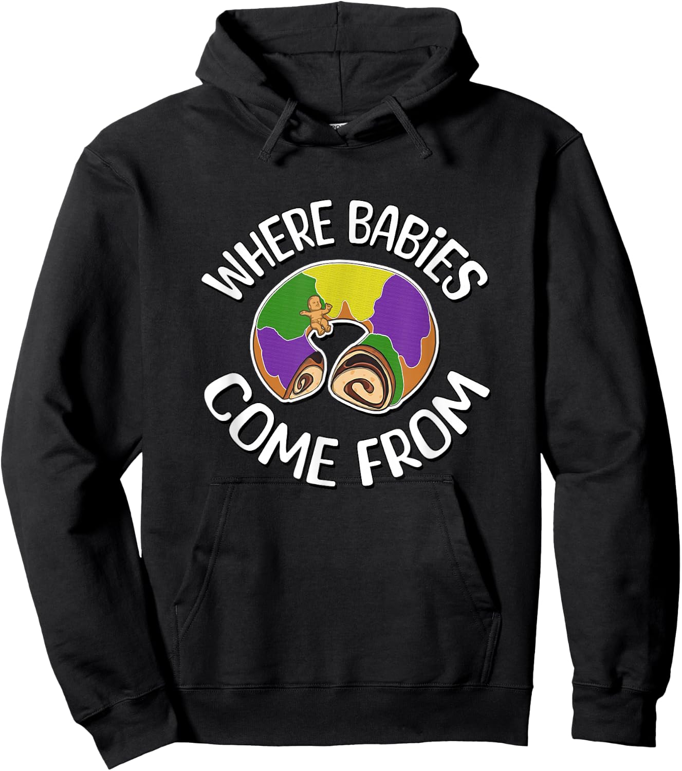 Where Babies Come From - King Cake Hoodie - Hoodie | Black