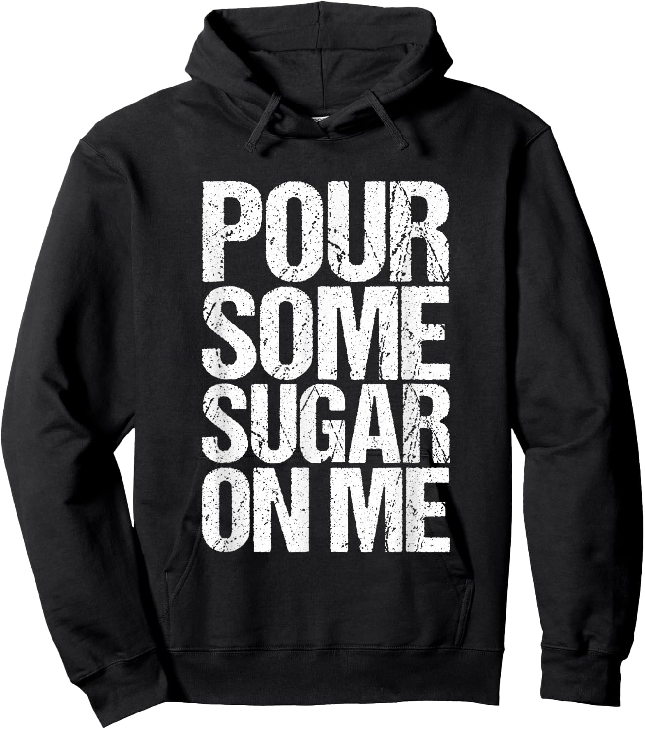 Pour some sugar on me Hoodie - Hoodie | Black