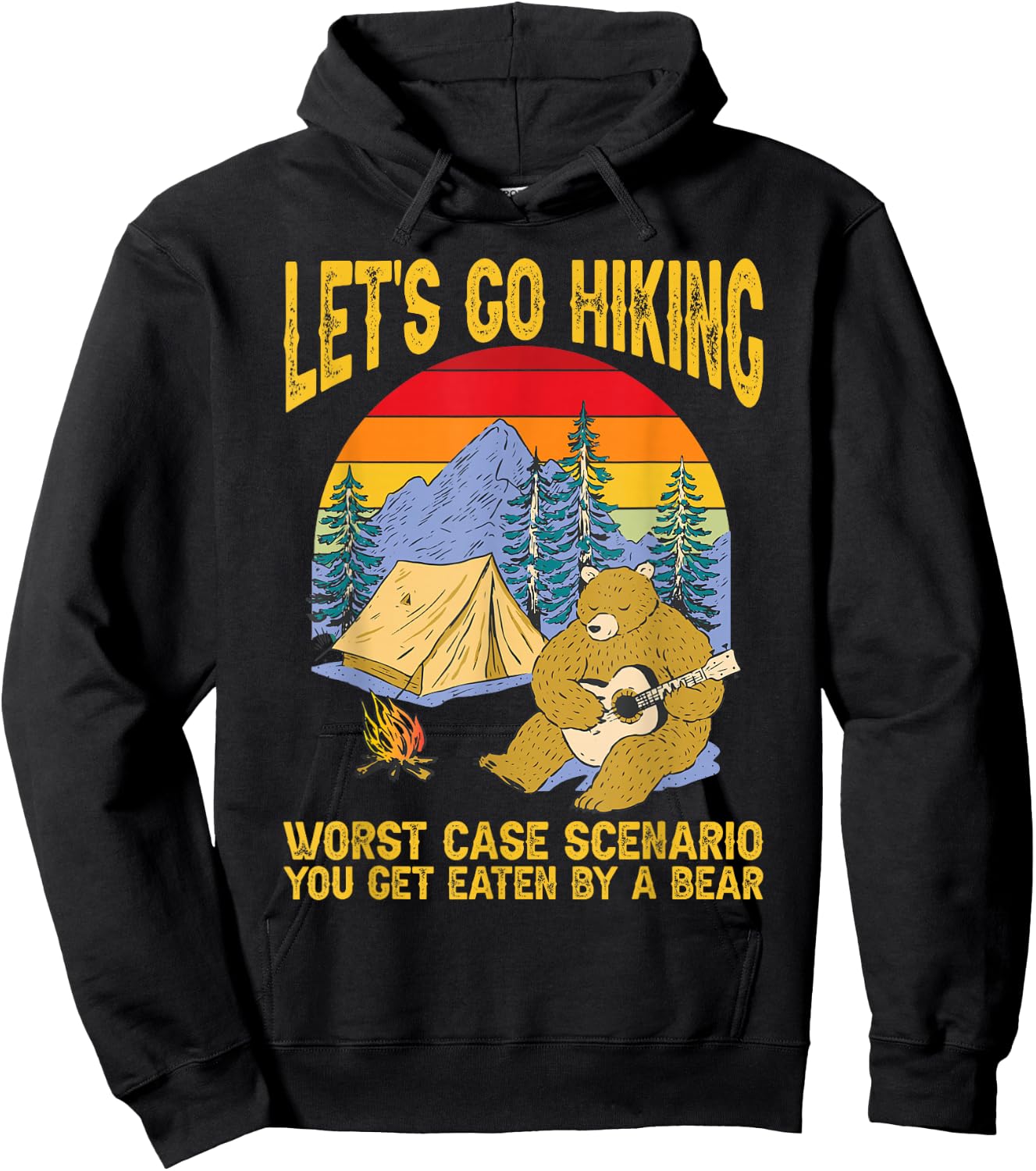 Let's Go Hiking Worst Case Scenario You Get Eaten By A Bear Hoodie - Hoodie | Black