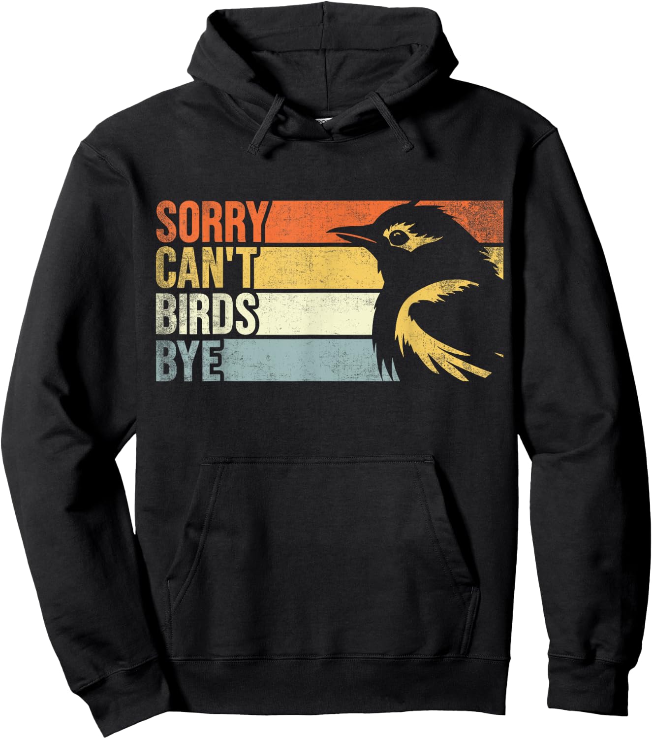 Sorry Can't Birds Bye. Funny Bird Lovers Women Kids Hoodie - Hoodie | Black