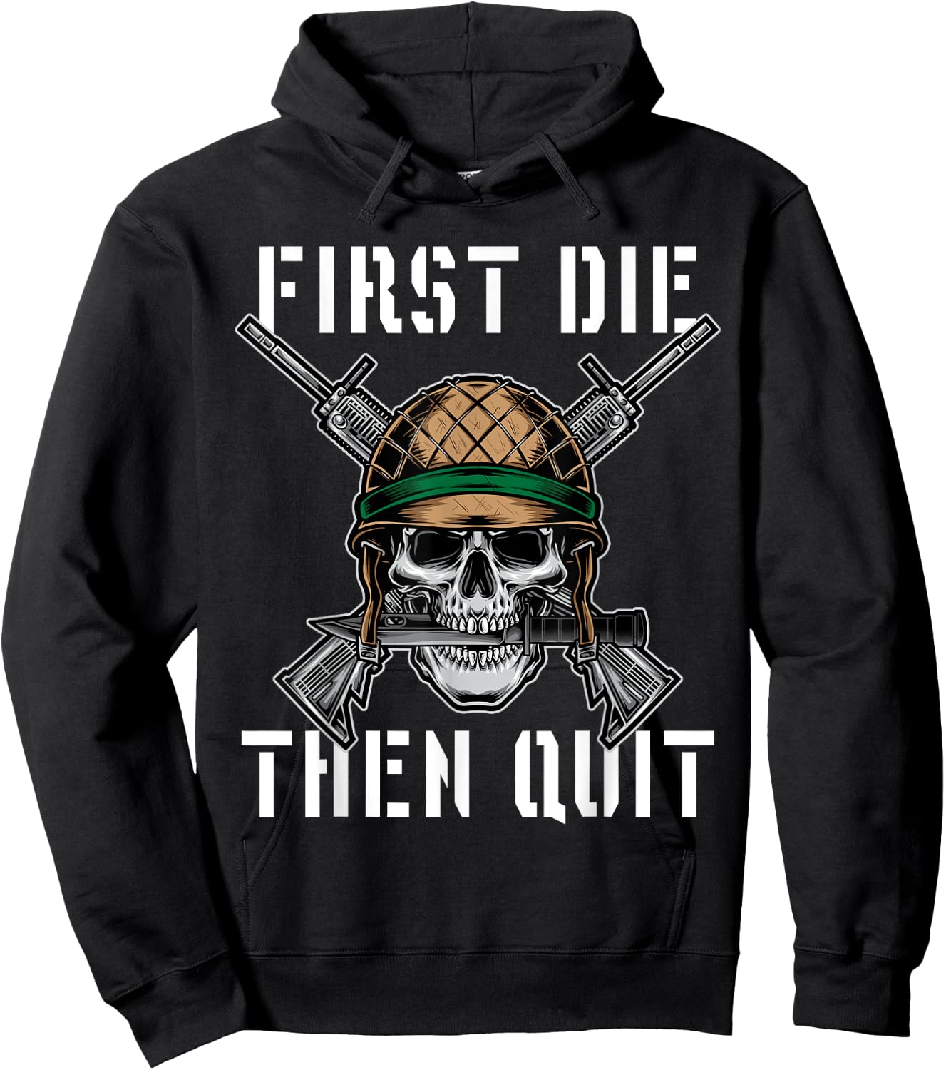 First Die Then Quit Soldier Skull Riffle Knife Hoodie - Hoodie | Black