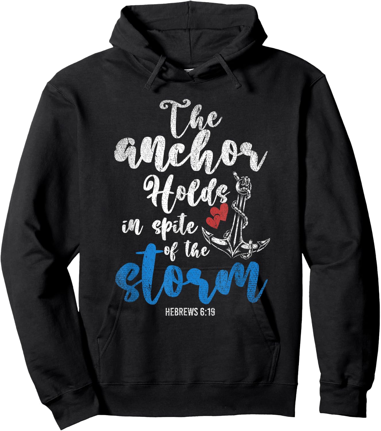 The Anchor Holds In Spite Of The Storm Holy Bible Prayer Hoodie - Hoodie | Black