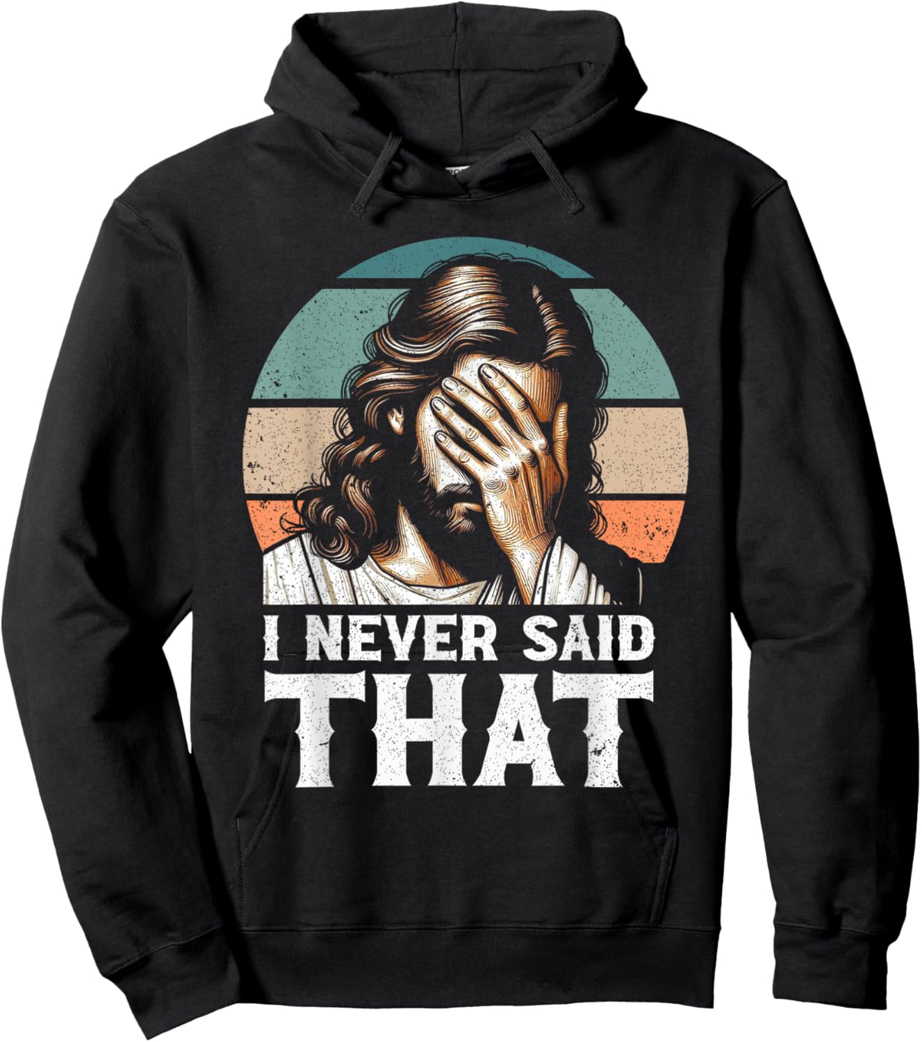 I Never Said That Jesus Meme Funny Christian God Religious Hoodie - Hoodie | Black