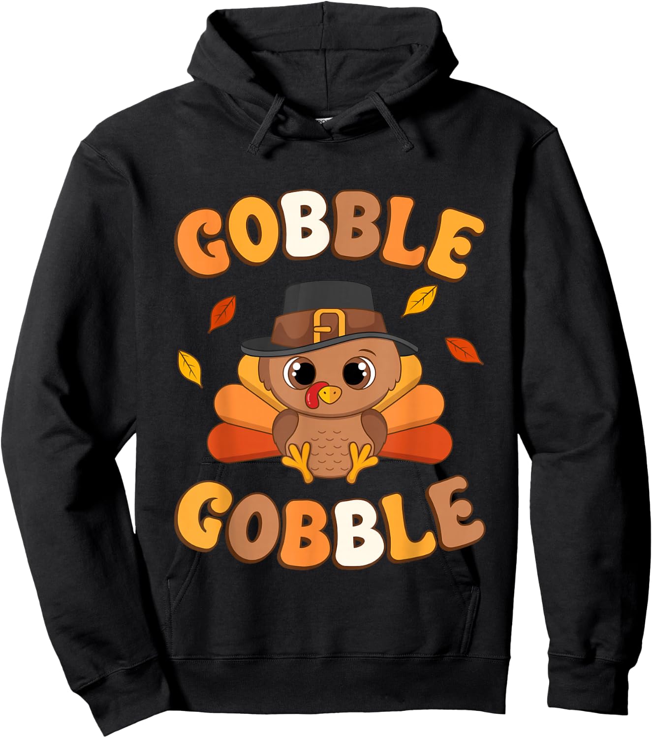 Gobble Turkey Day Happy Thanksgiving Women Toddler Girl Boy Hoodie - Hoodie | Black