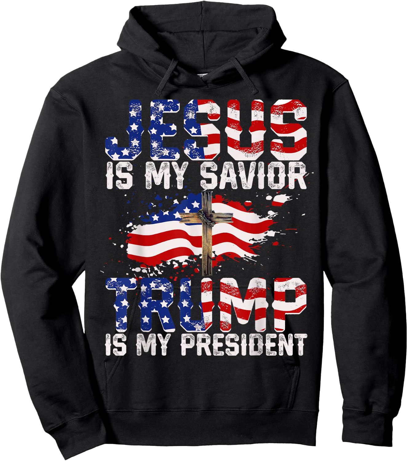 Jesus Is My Savior Trump Is My President American Flag Girls Kids Men Hoodie - Hoodie | Black