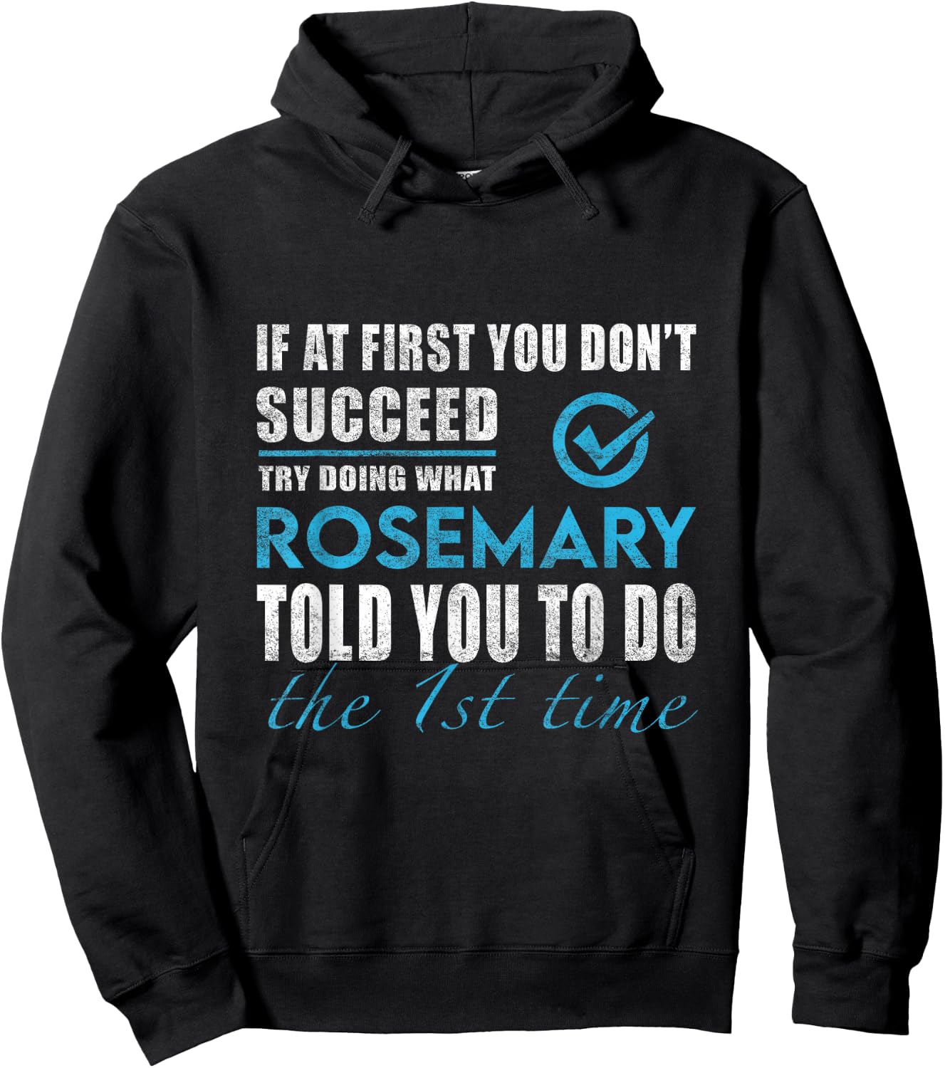 Rosemary Name - Try What Rosemary Told You To Do Hoodie - Hoodie | Black