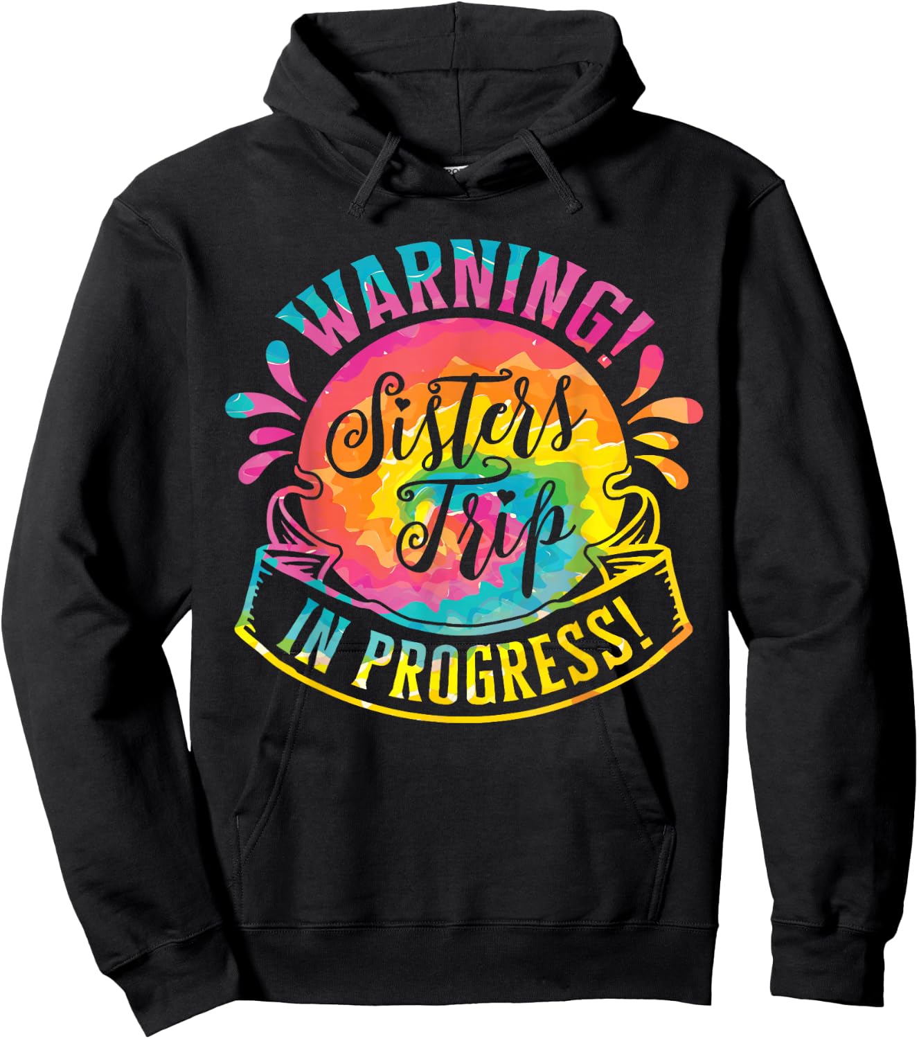 Warning Sisters Trip In Progress Girls Weekend Hoodie - Hoodie | Black