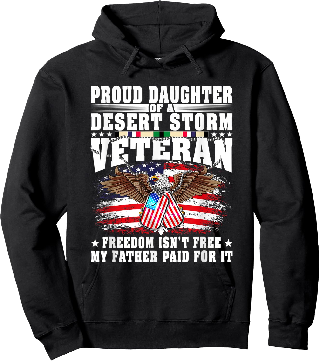 Proud Daughter Of Desert Storm Veteran - Freedom Isn't Free Hoodie - Hoodie | Black