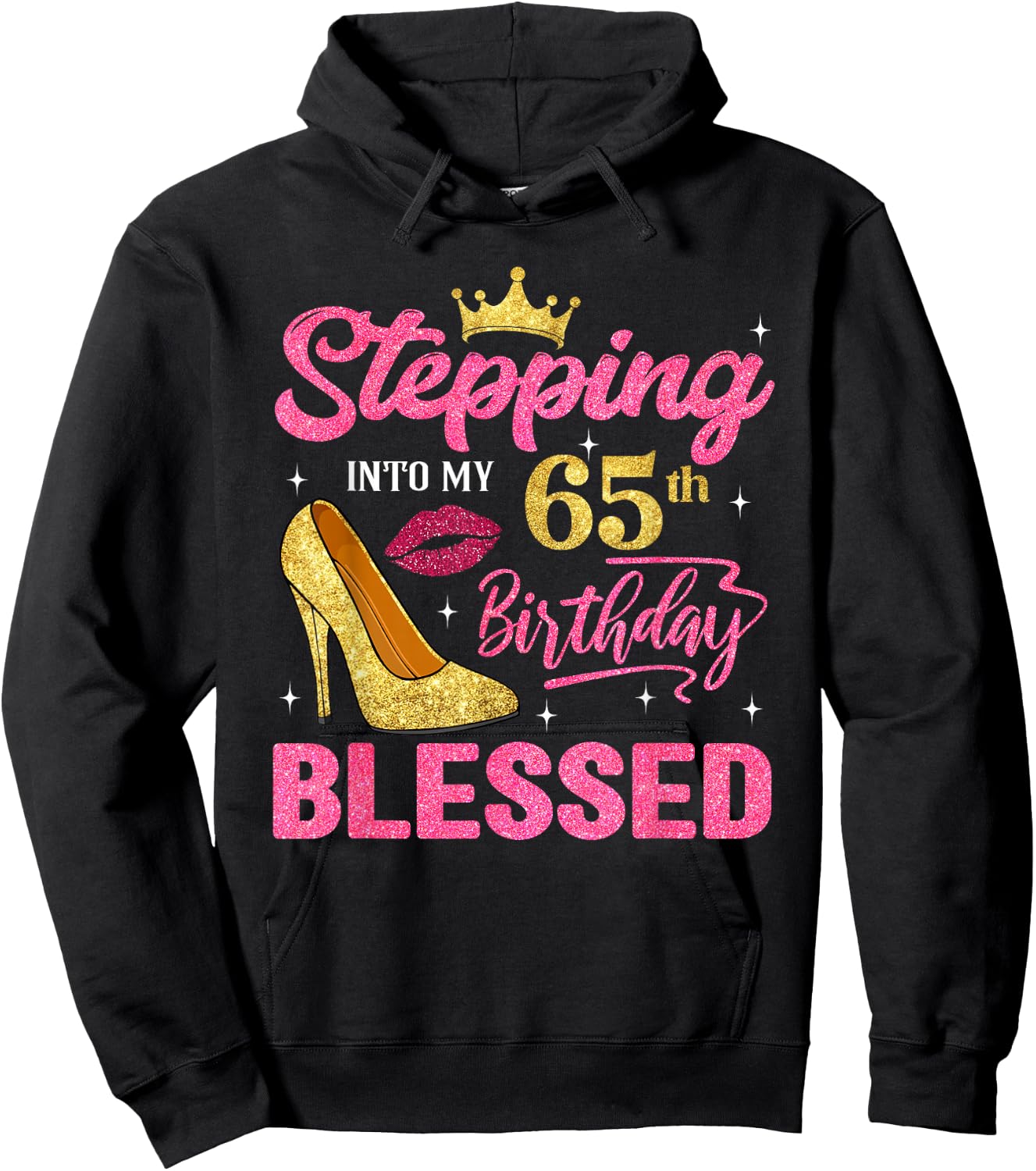 Stepping Into My 65th Birthday Blessed High Heel Women Hoodie - Hoodie | Black