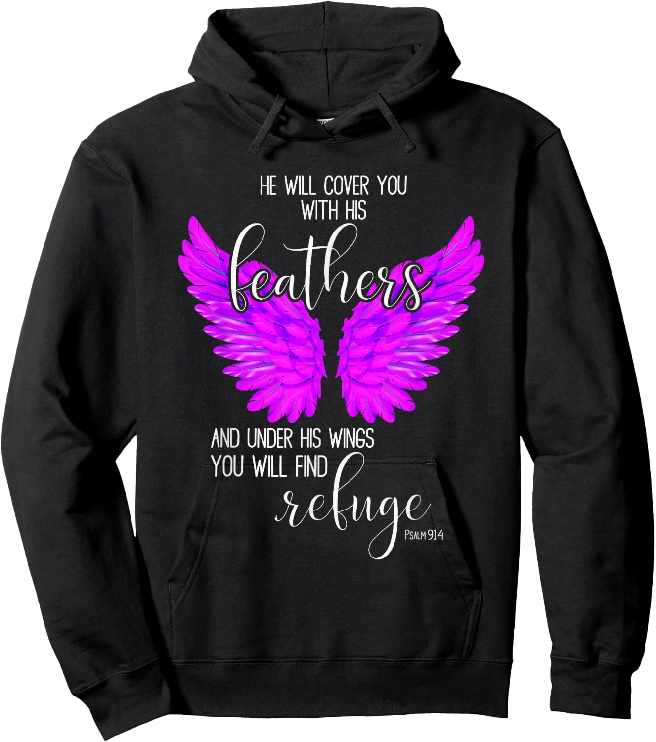 He Will Cover You With His Feathers Bible Verse Psalm 91:4 Hoodie - Hoodie | Black
