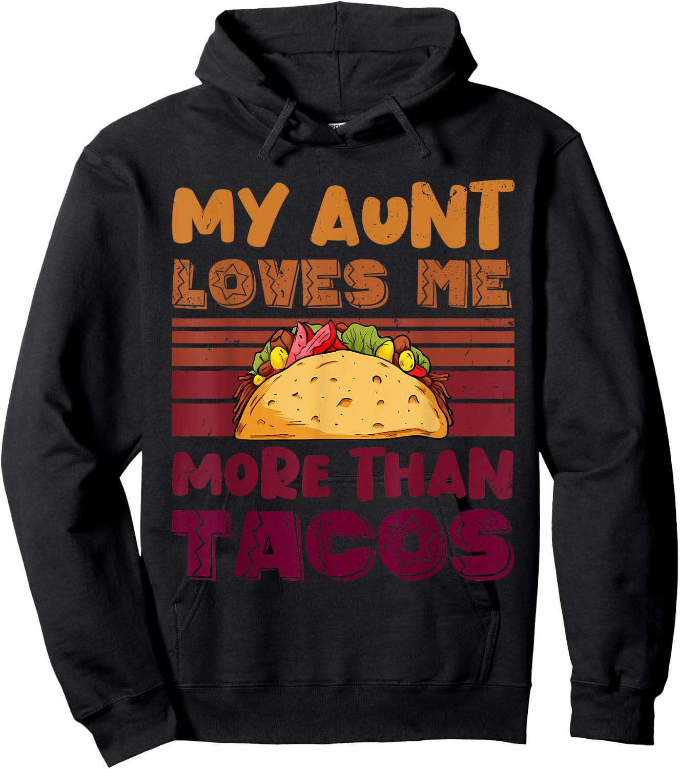 My Aunt Loves Me More Than Tacos For Mexican Girls Hoodie - Hoodie | Black