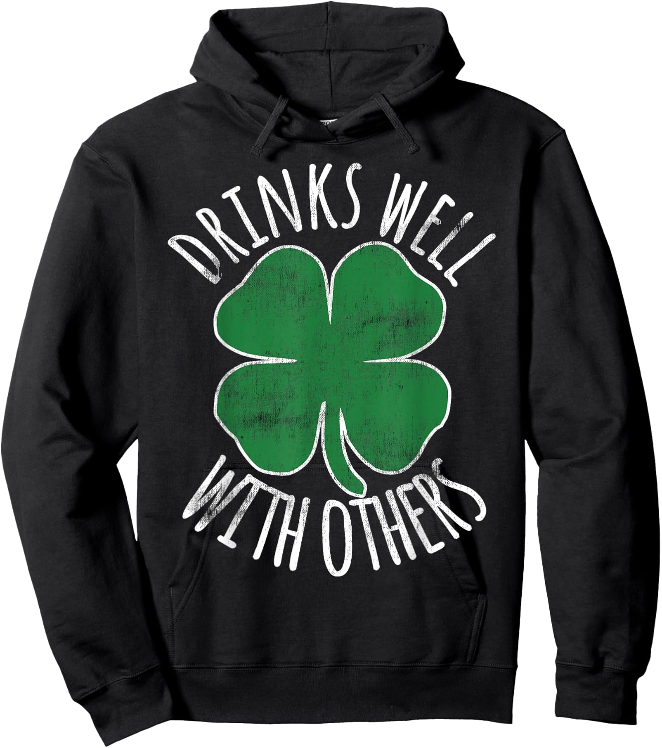 Drinks Well With Others Drunk ST PATRICKS DAY Beer Funny Hoodie - Hoodie | Black