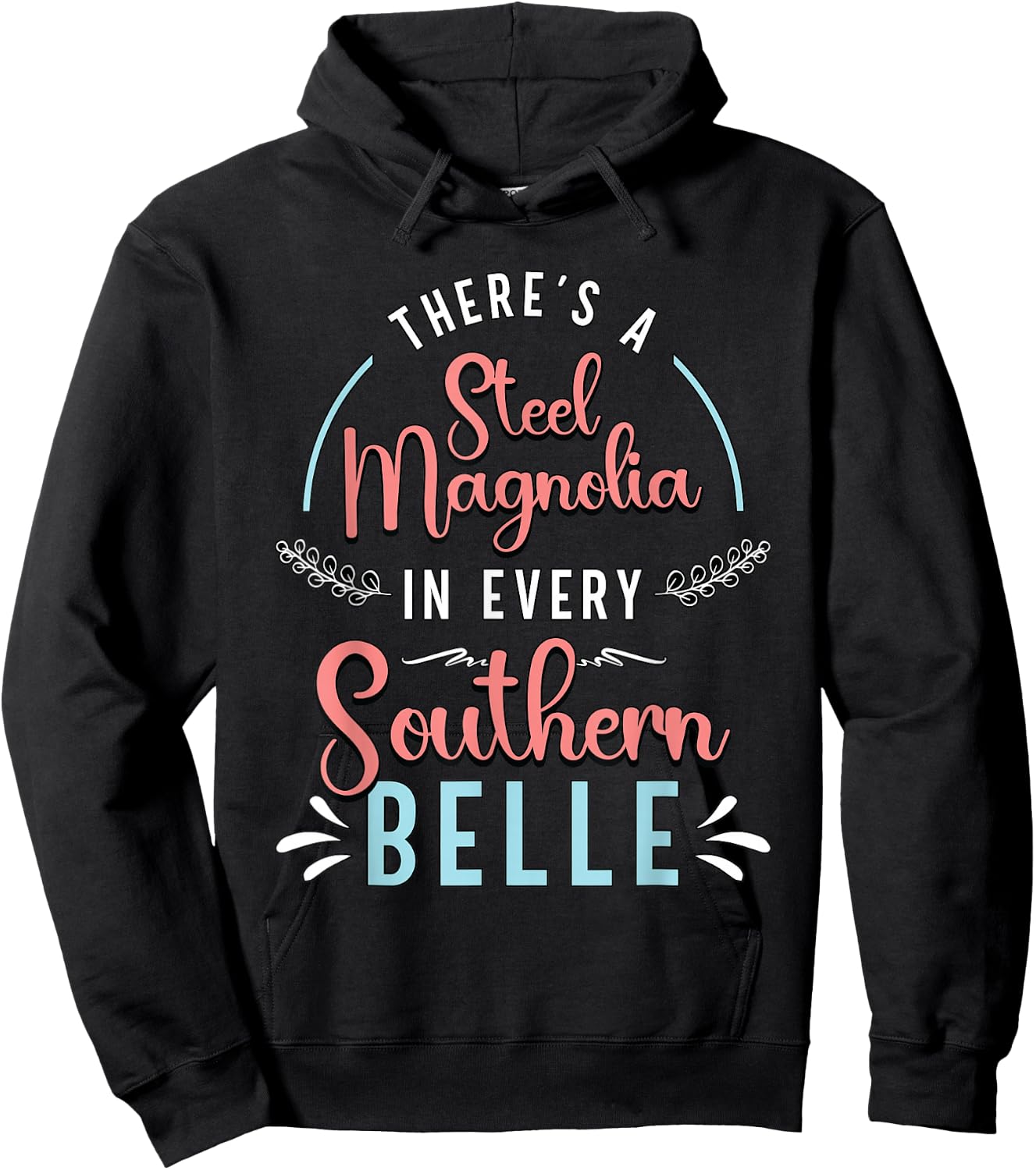 There's A Little Steel Magnolia Country Music Southern Belle Hoodie - Hoodie | Black